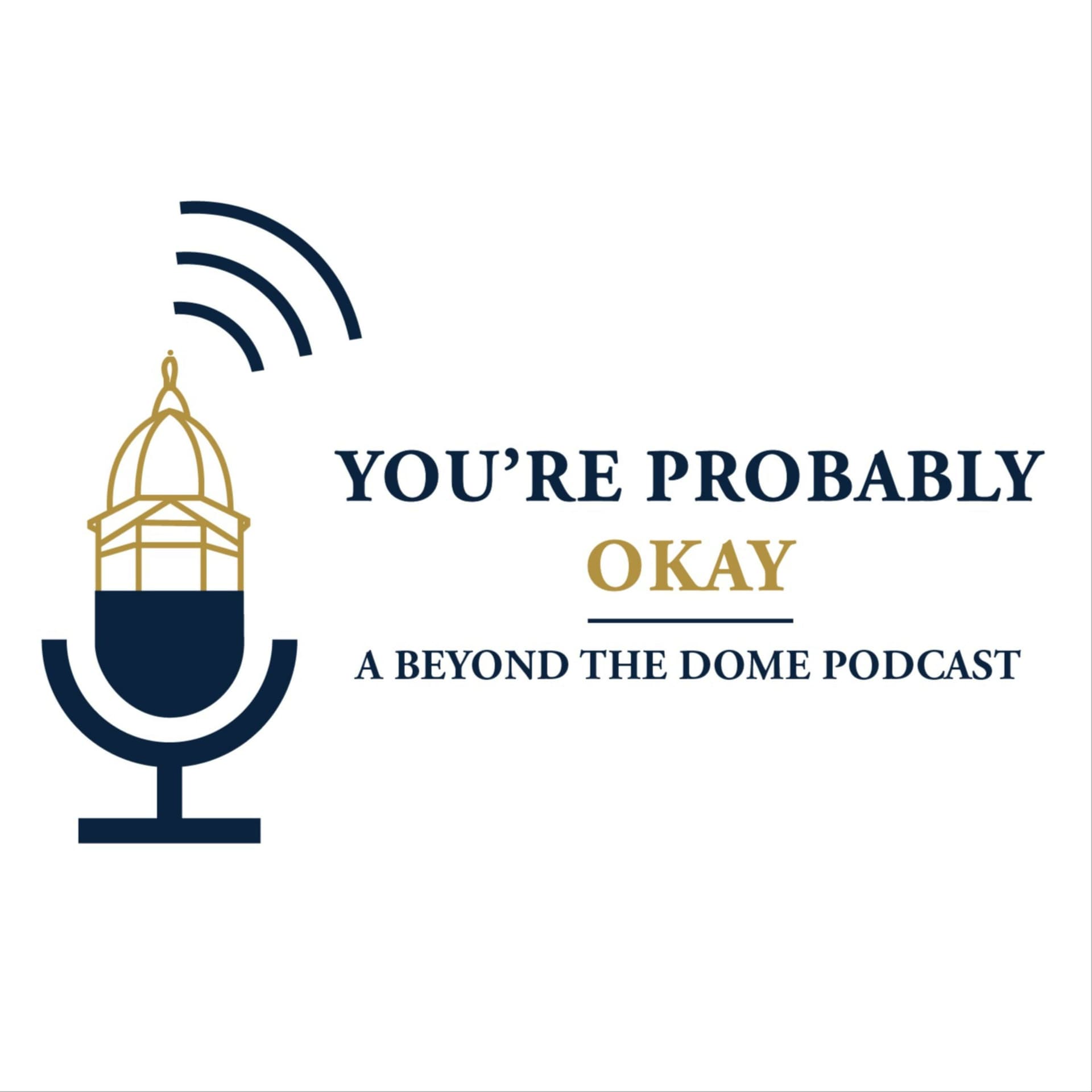 You're Probably Okay: A Beyond the Dome Podcast - Podcasts