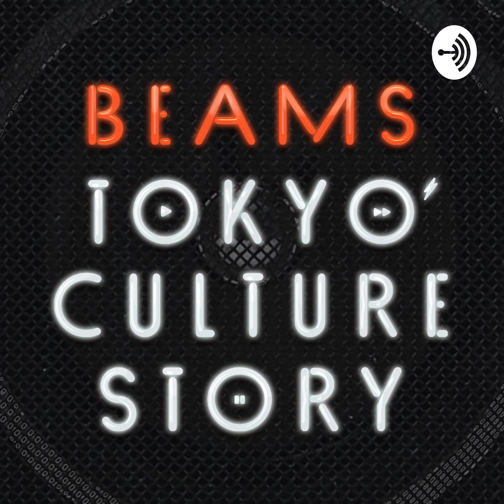 BEAMS TOKYO CULTURE STORY Podcast - Podcasts