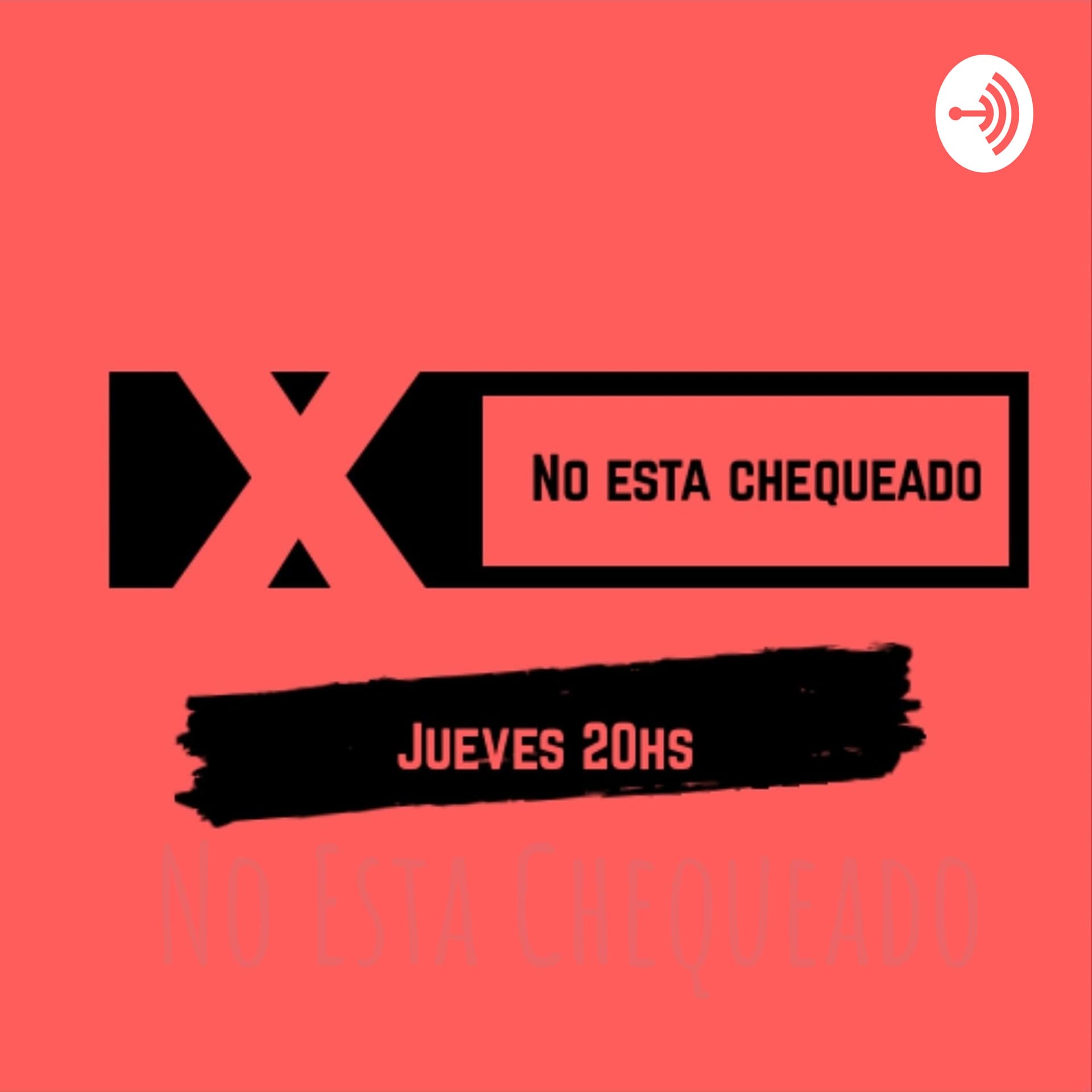 No Esta Chequeado - Podcasts