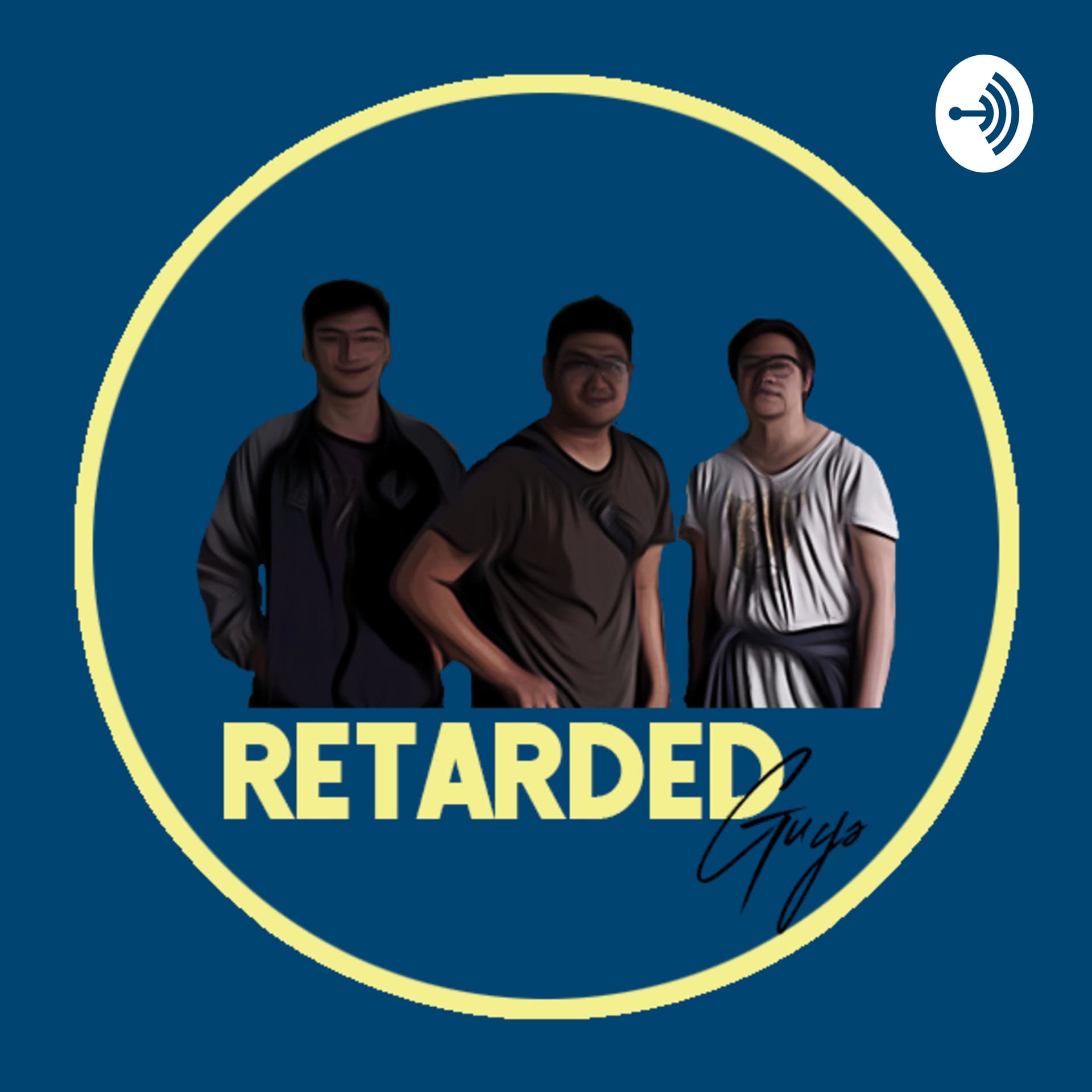 Retarded Guys - Podcasts