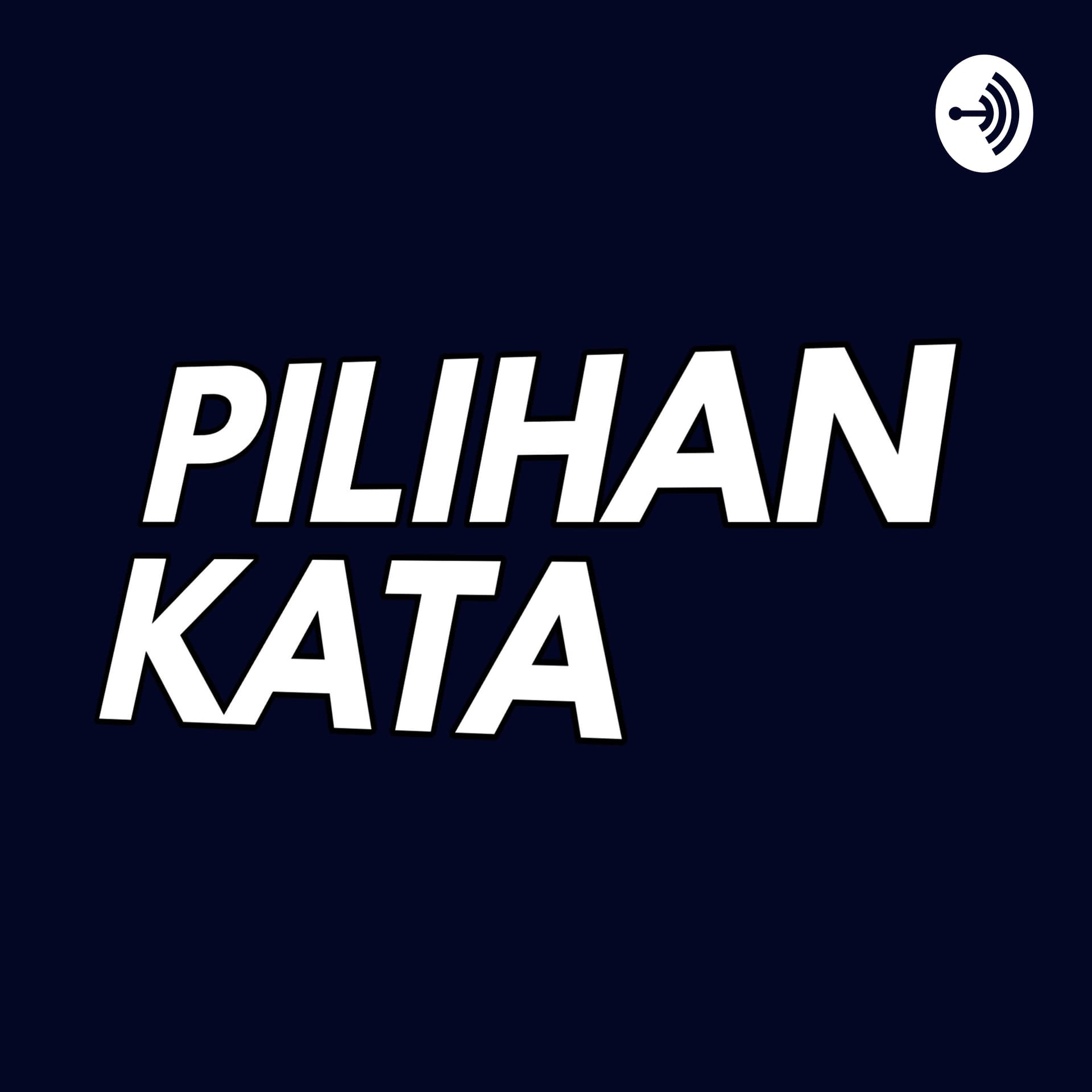PILIHAN KATA - Podcasts