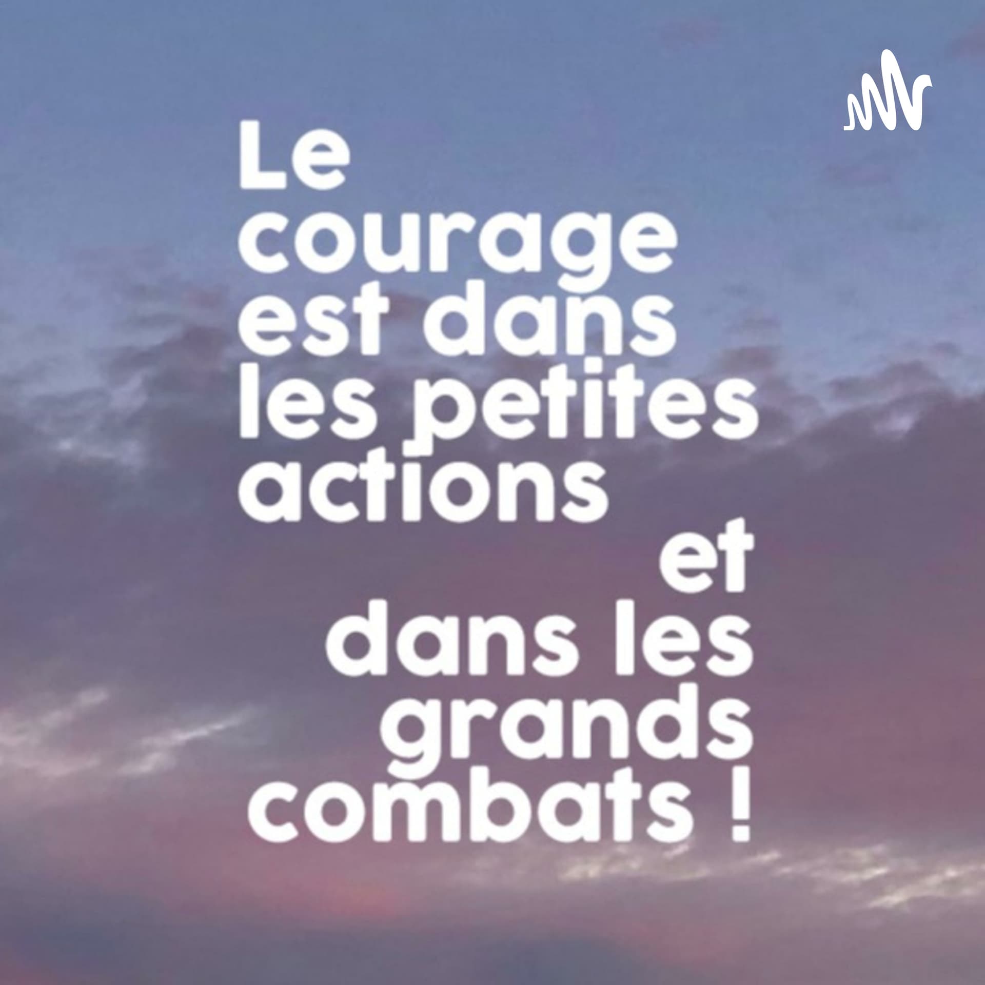 La France Courageuse - Podcasts