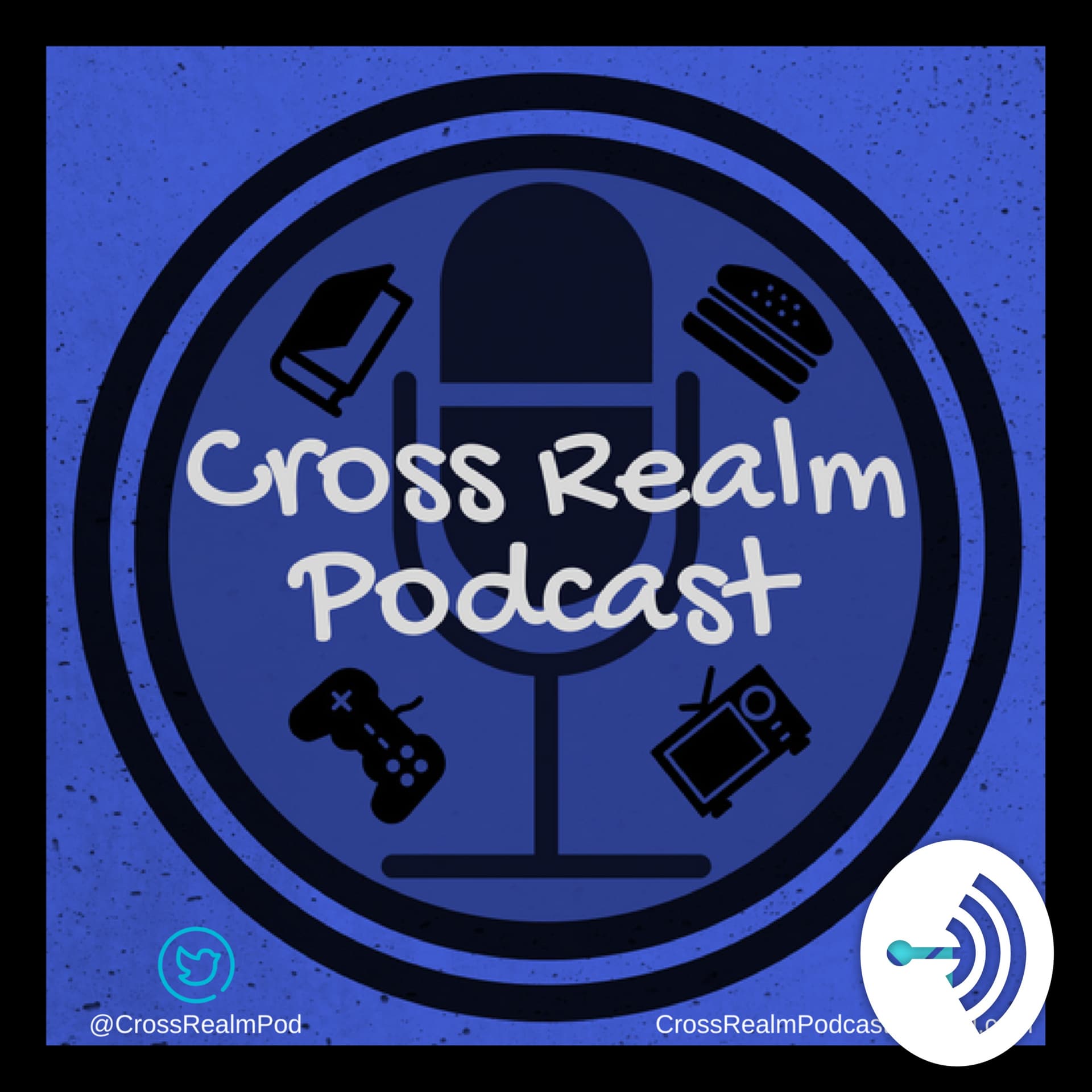 Cross Realm Podcast : Your Entertainment & Gaming Podcast ! - Podcasts