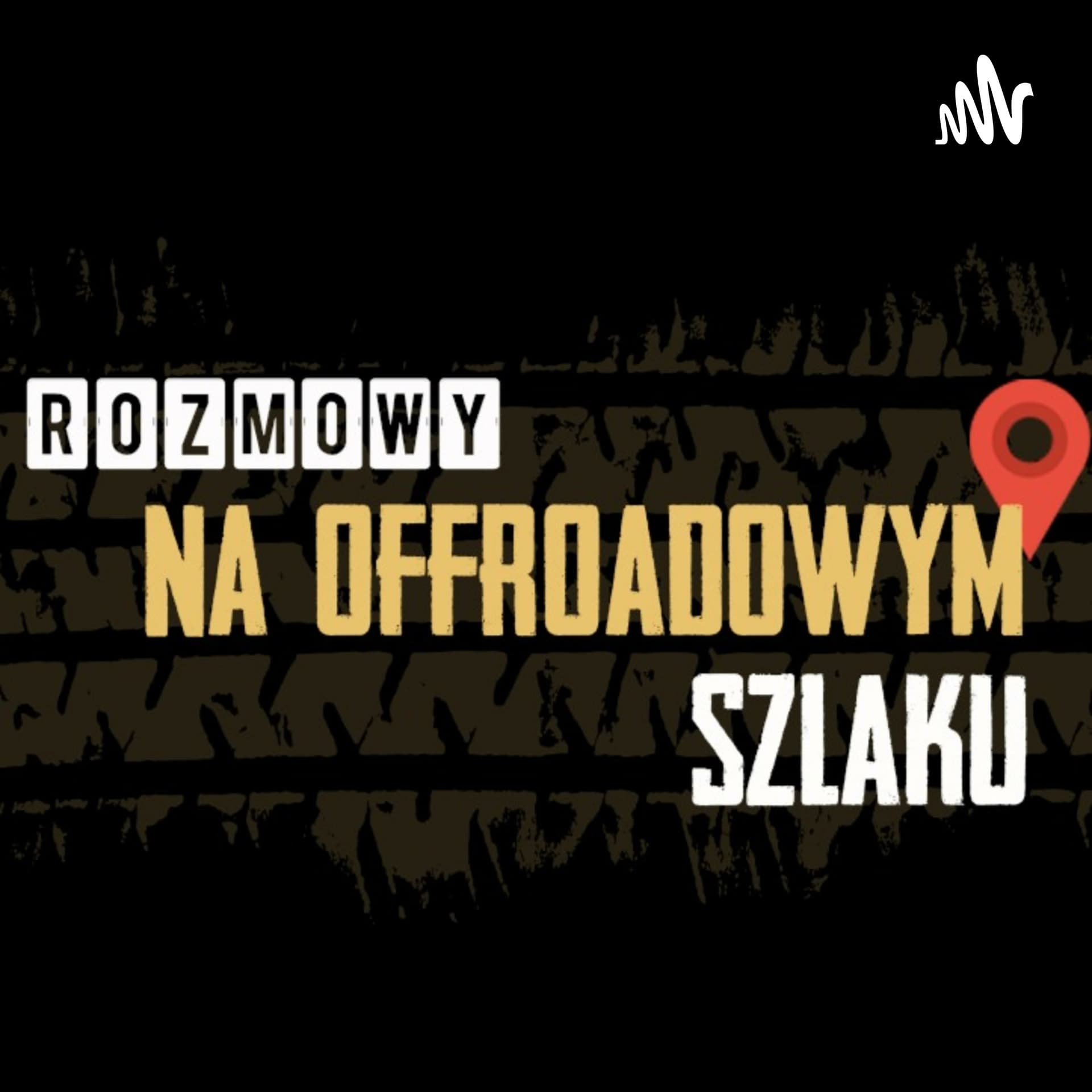 Rozmowy na offroadowym szlaku - Podcasts