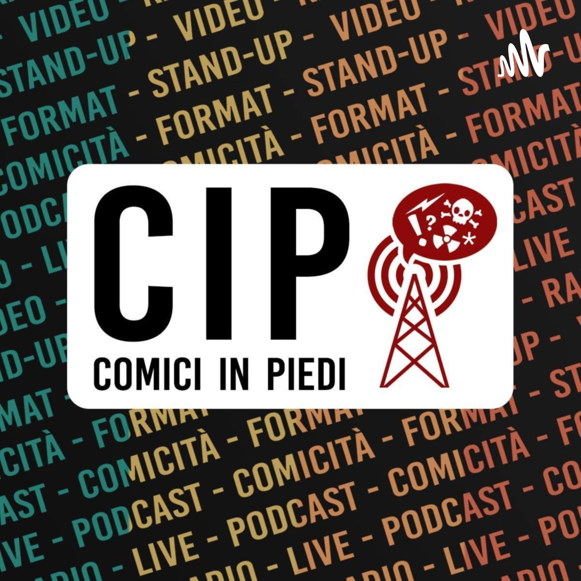 Comici in Piedi SOLO AUDIO - Podcasts