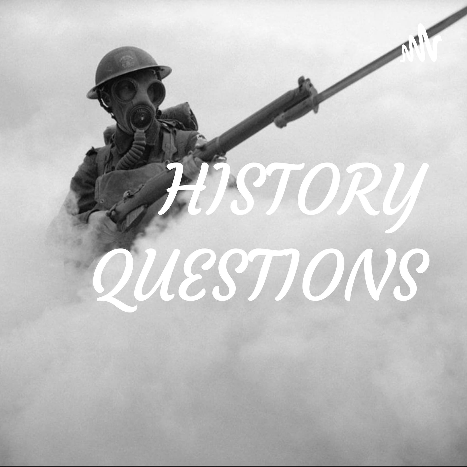 HISTORY QUESTIONS - Podcasts