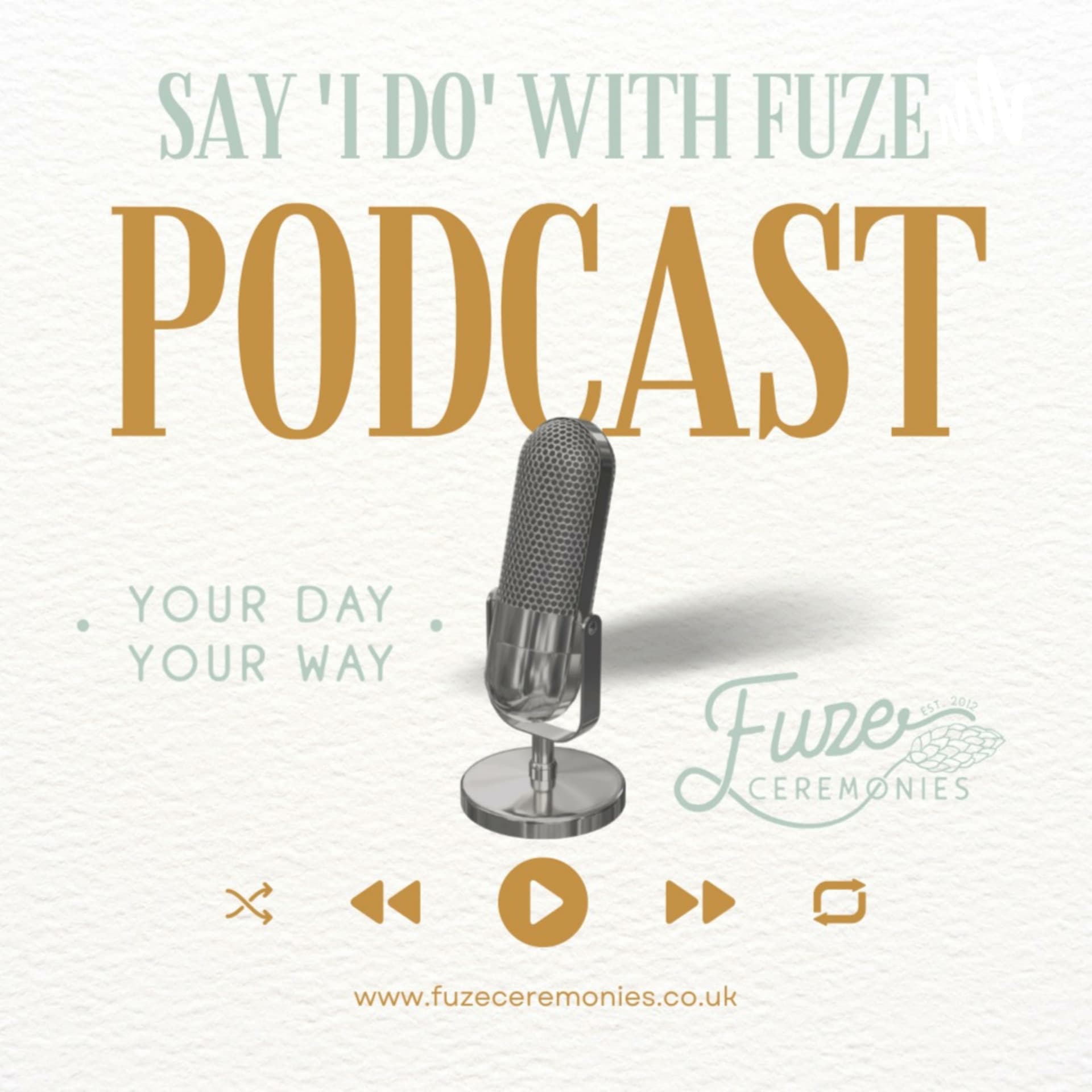 Say 'I DO' With Fuze Podcast - Podcasts