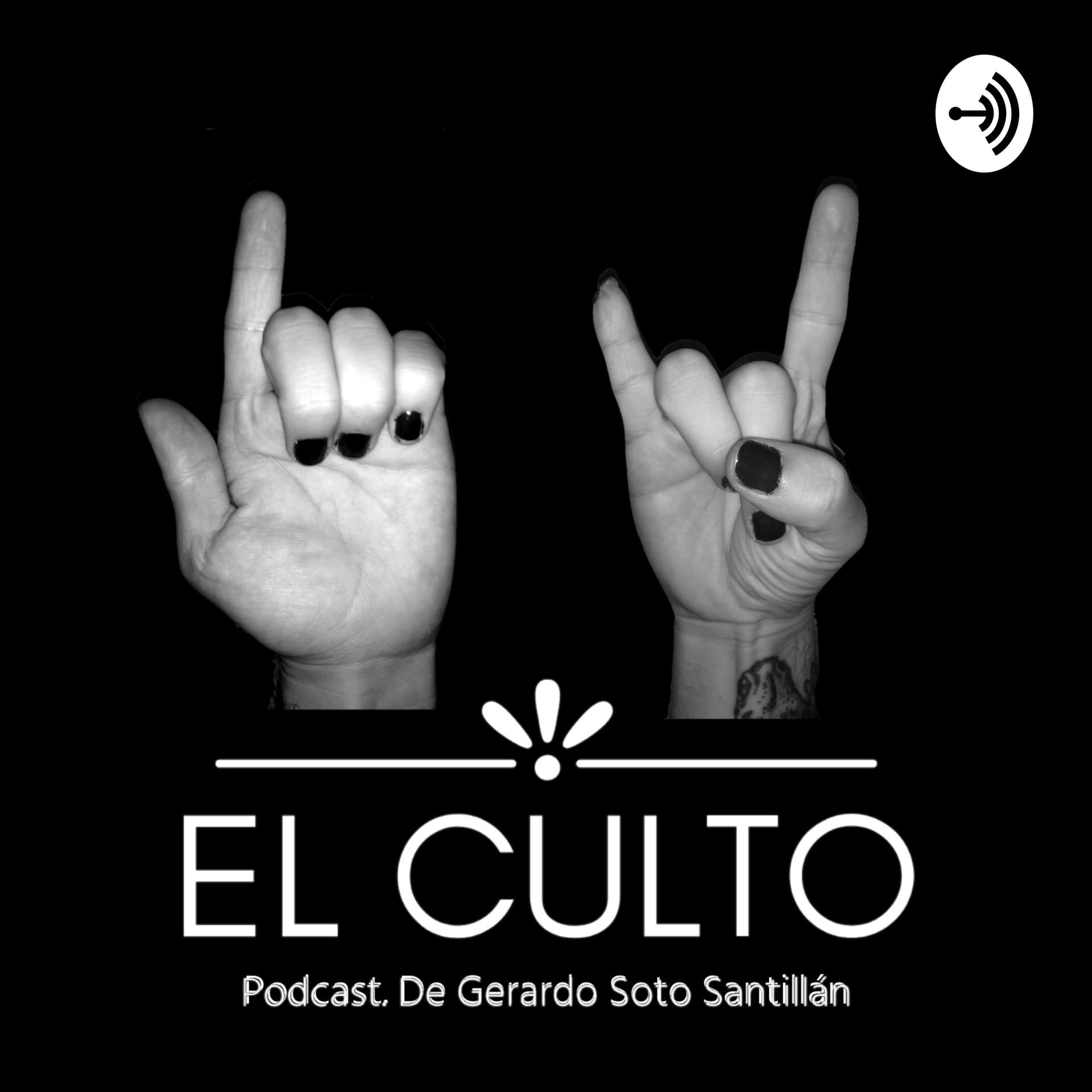 El Culto: podcast. De Gerardo Soto Santillán - Podcasts