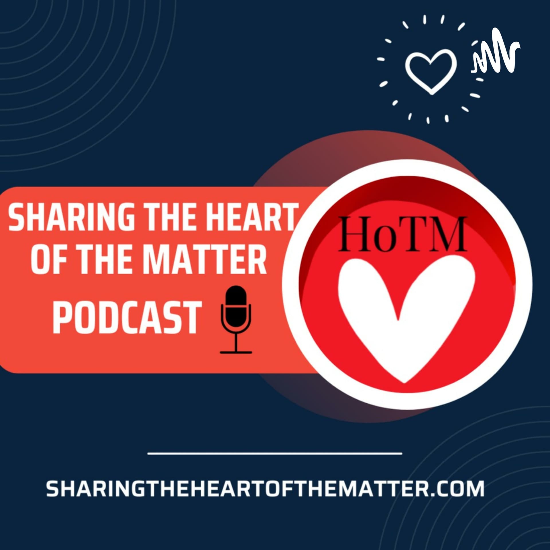 Sharing the Heart of the Matter - Podcasts