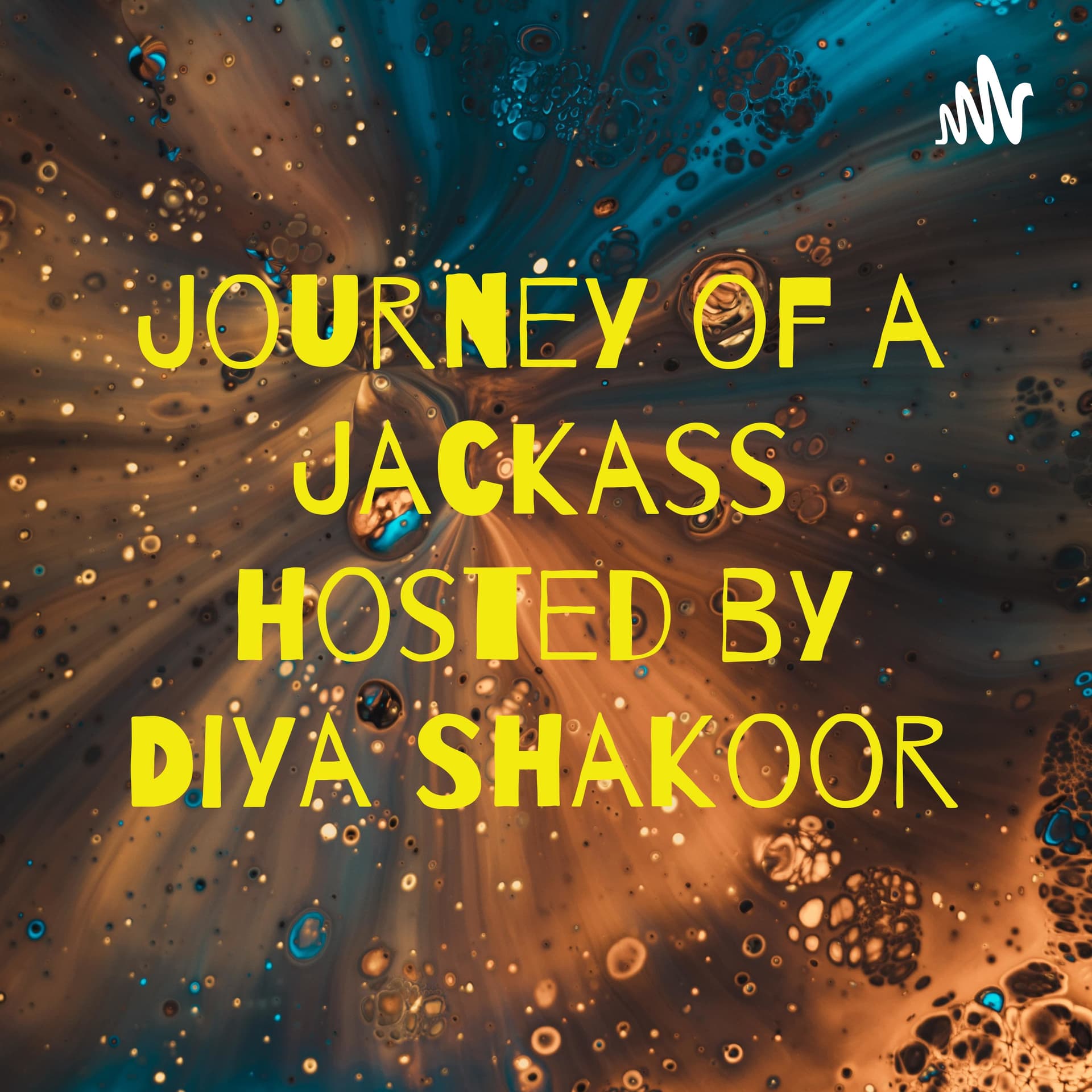 Journey of a Jackass hosted by Diya Shakoor - Podcasts