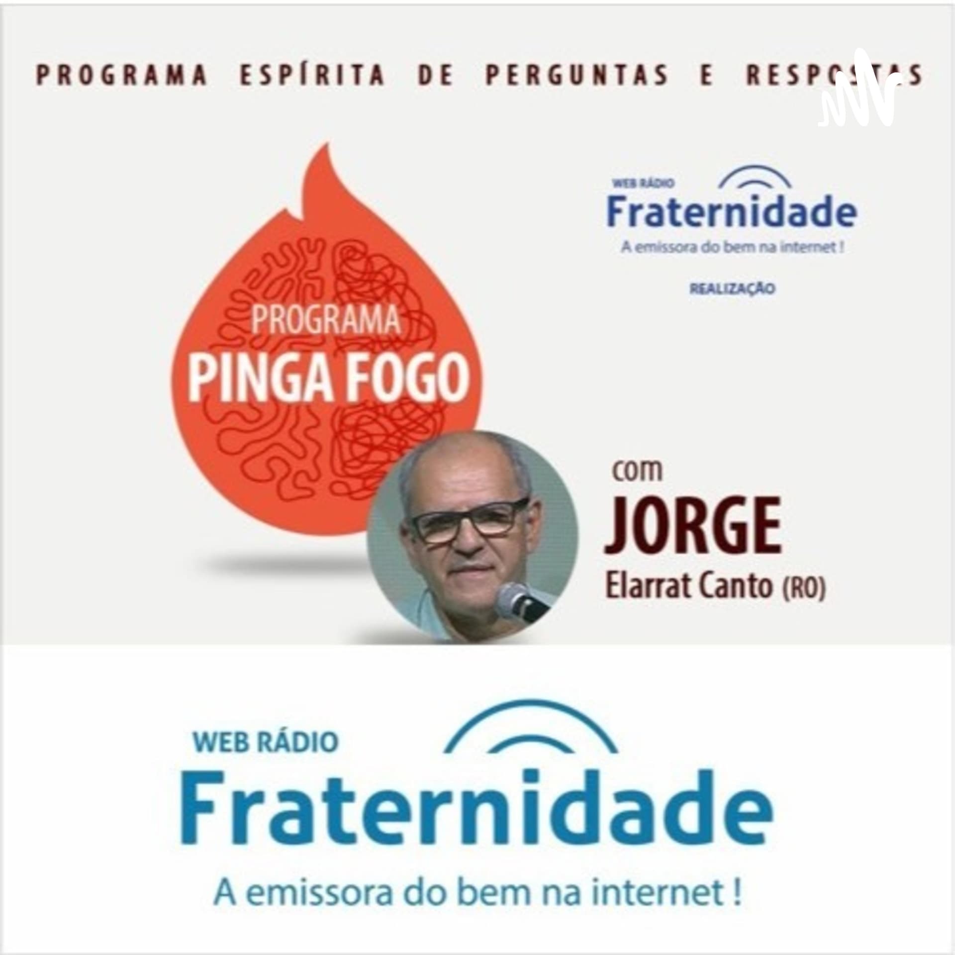 PROGRAMA PINGA FOGO com JORGE ELARRAT (Web Rádio Fraternidade - Podcasts