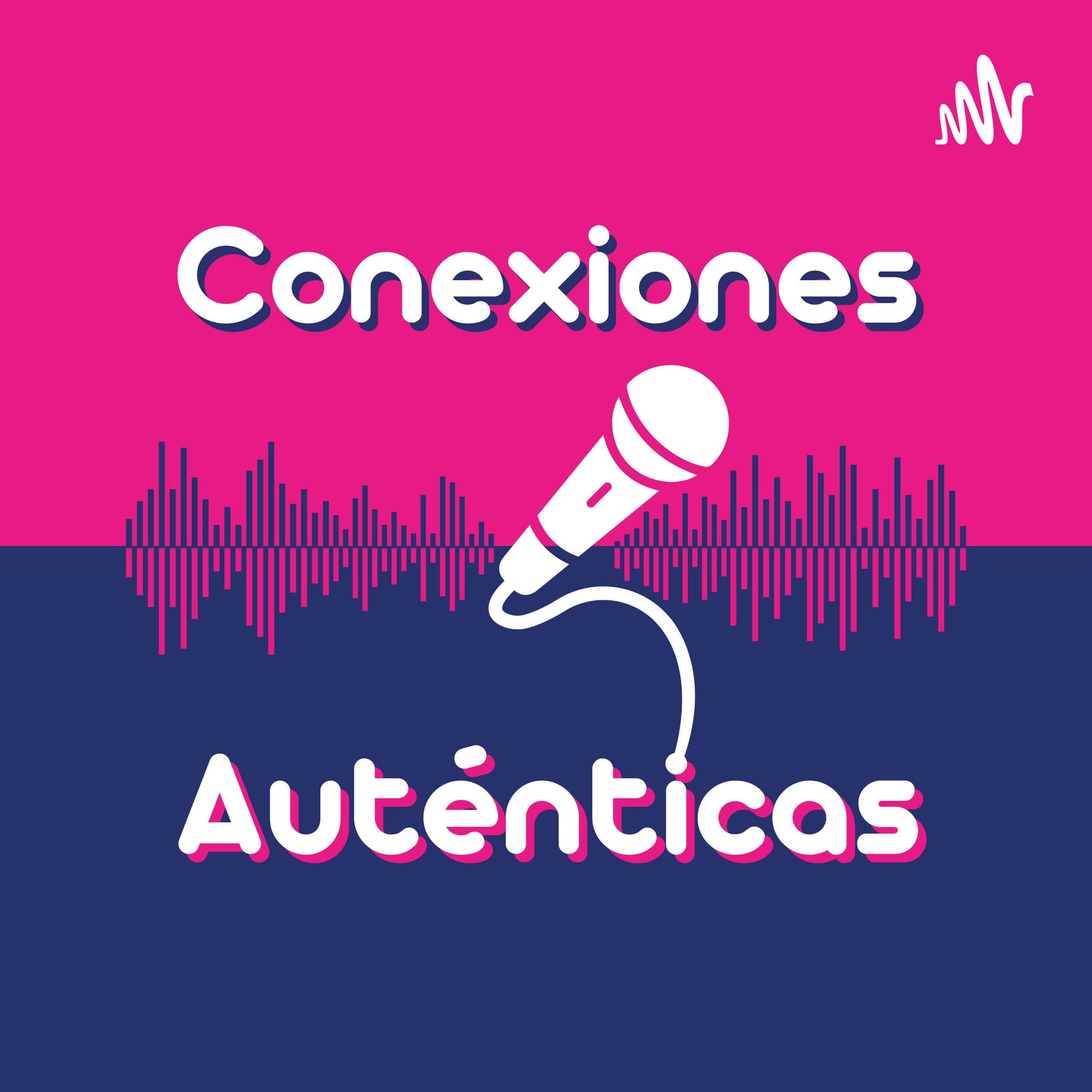 Conexiones Auténticas - Podcasts