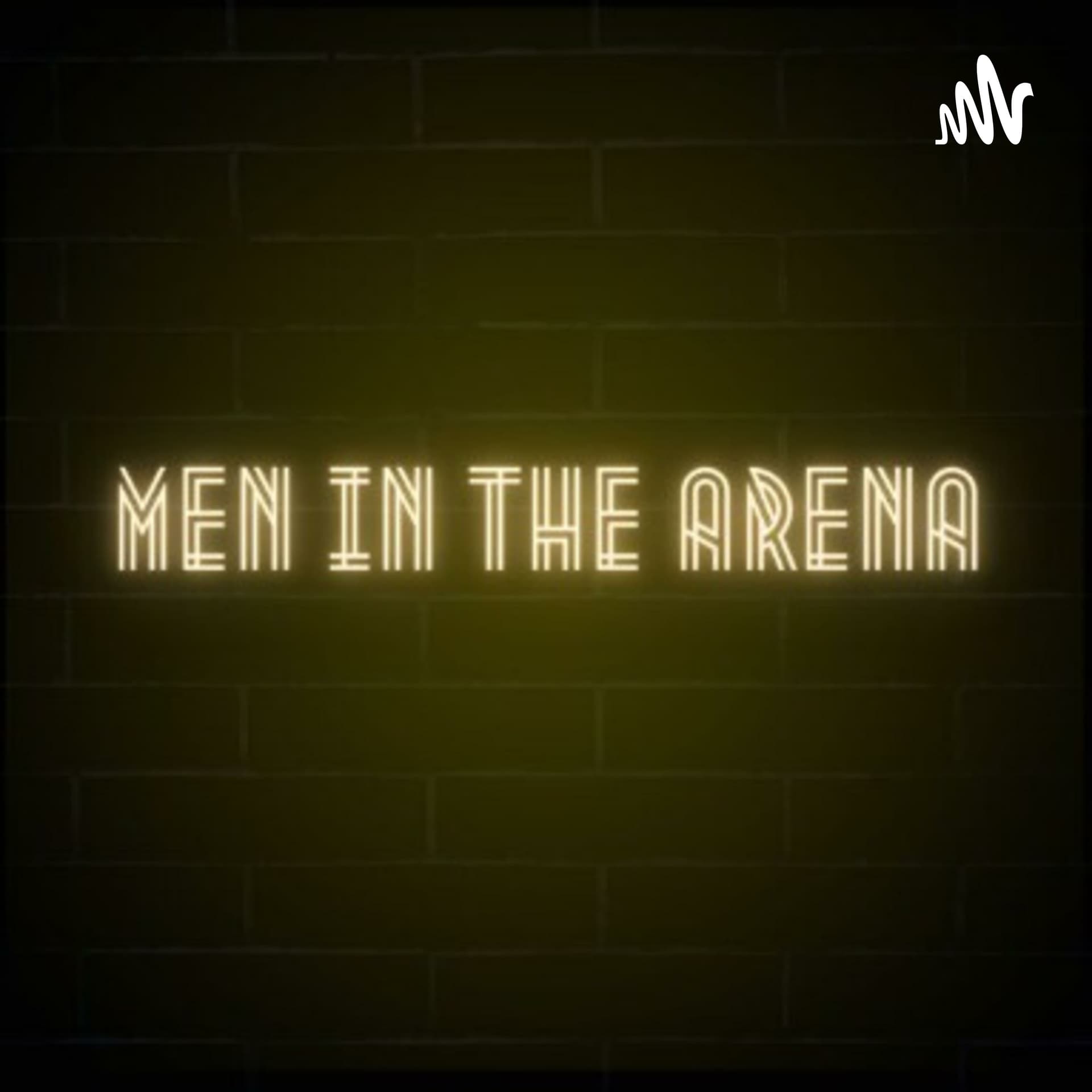 Men in the Arena with Matt Kovatchis & MD - Podcasts