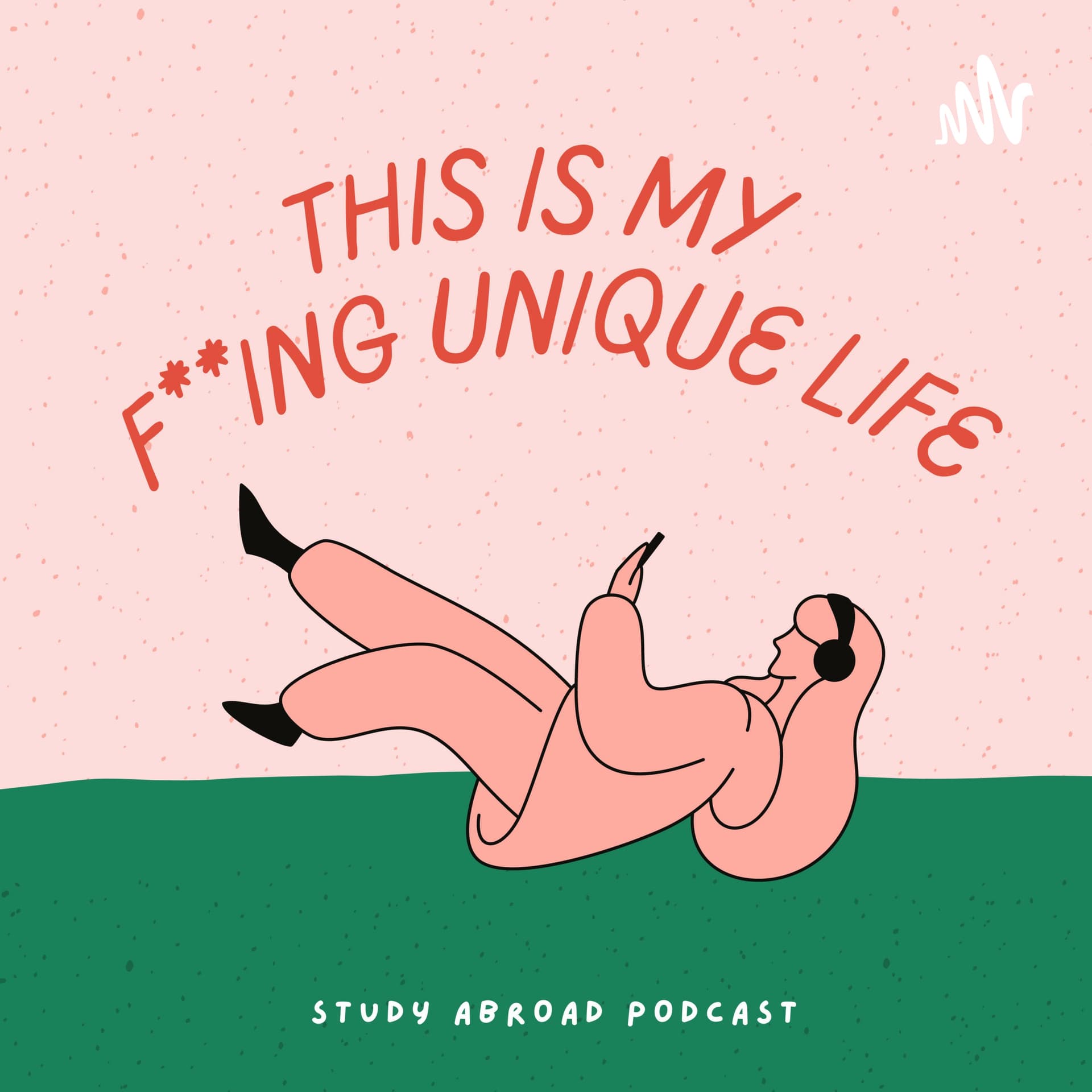 This Is My F**ing Unique Life - Podcasts