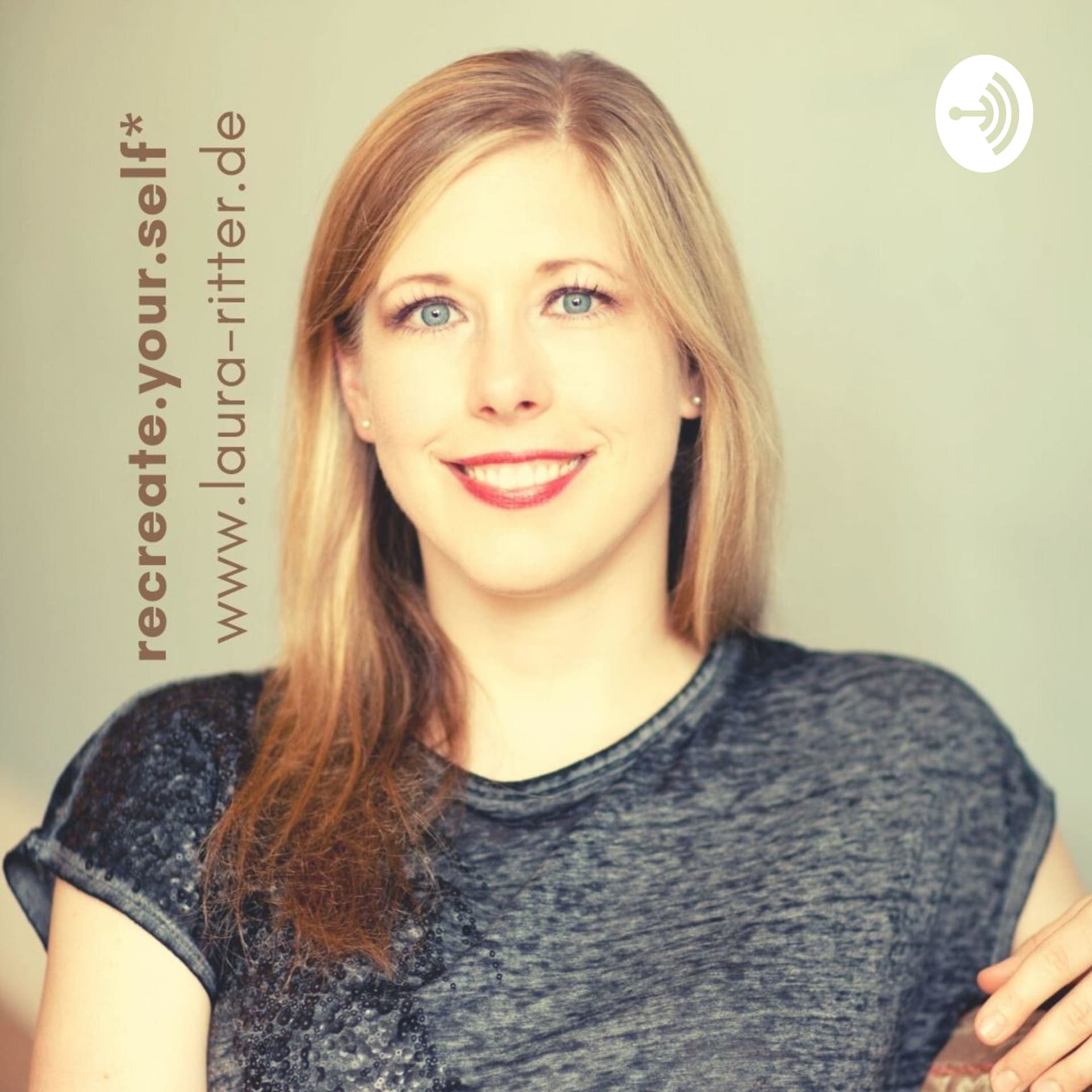 recreate.your.self* für ein entspanntes und erfülltes Leben - Podcasts