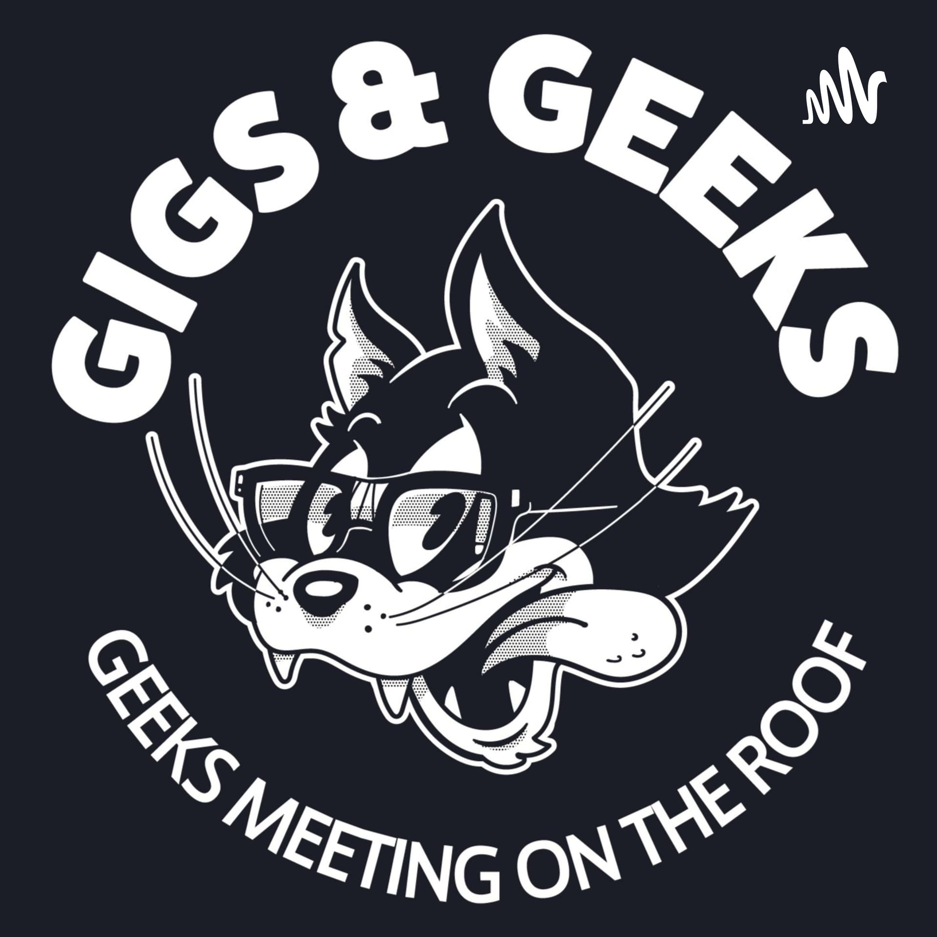 Gigs & Geeks - Podcasts