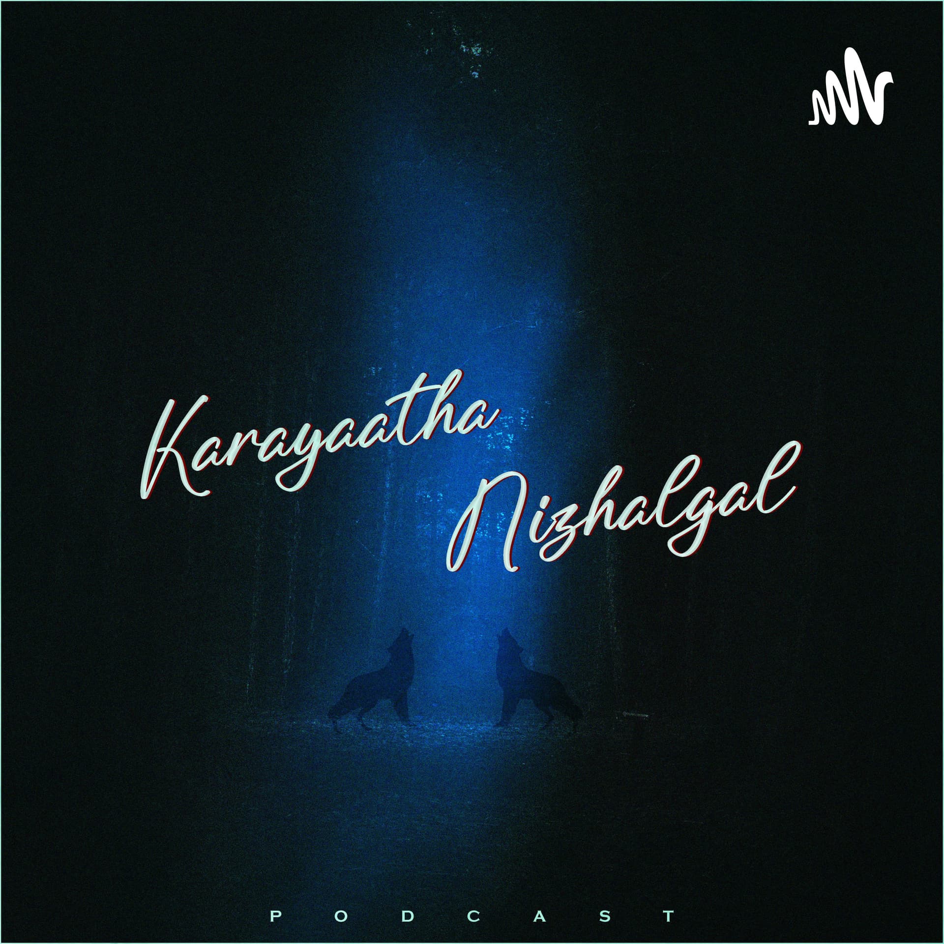 Karayaatha Nizhalgal - Podcasts