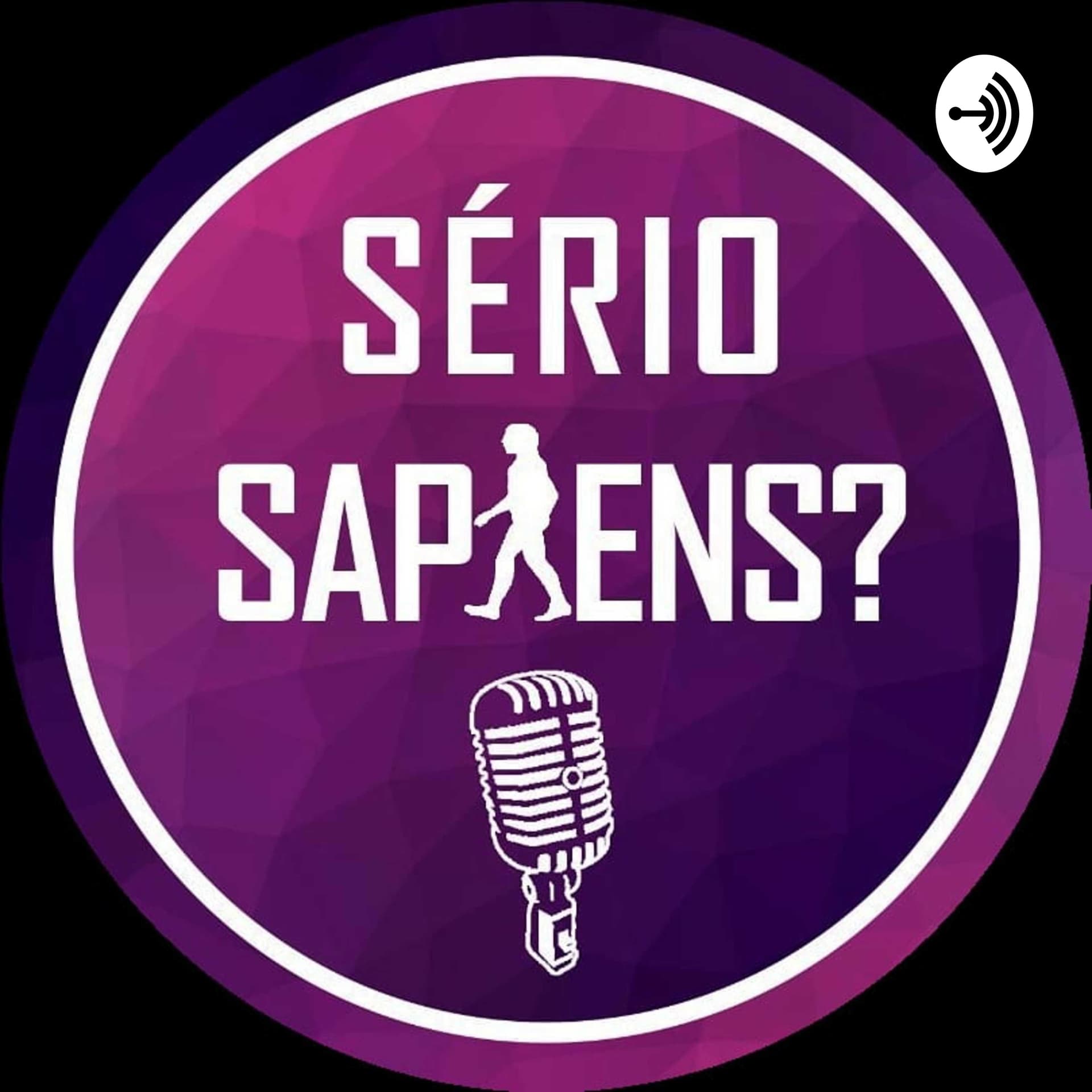 Sério, Sapiens? - Podcasts