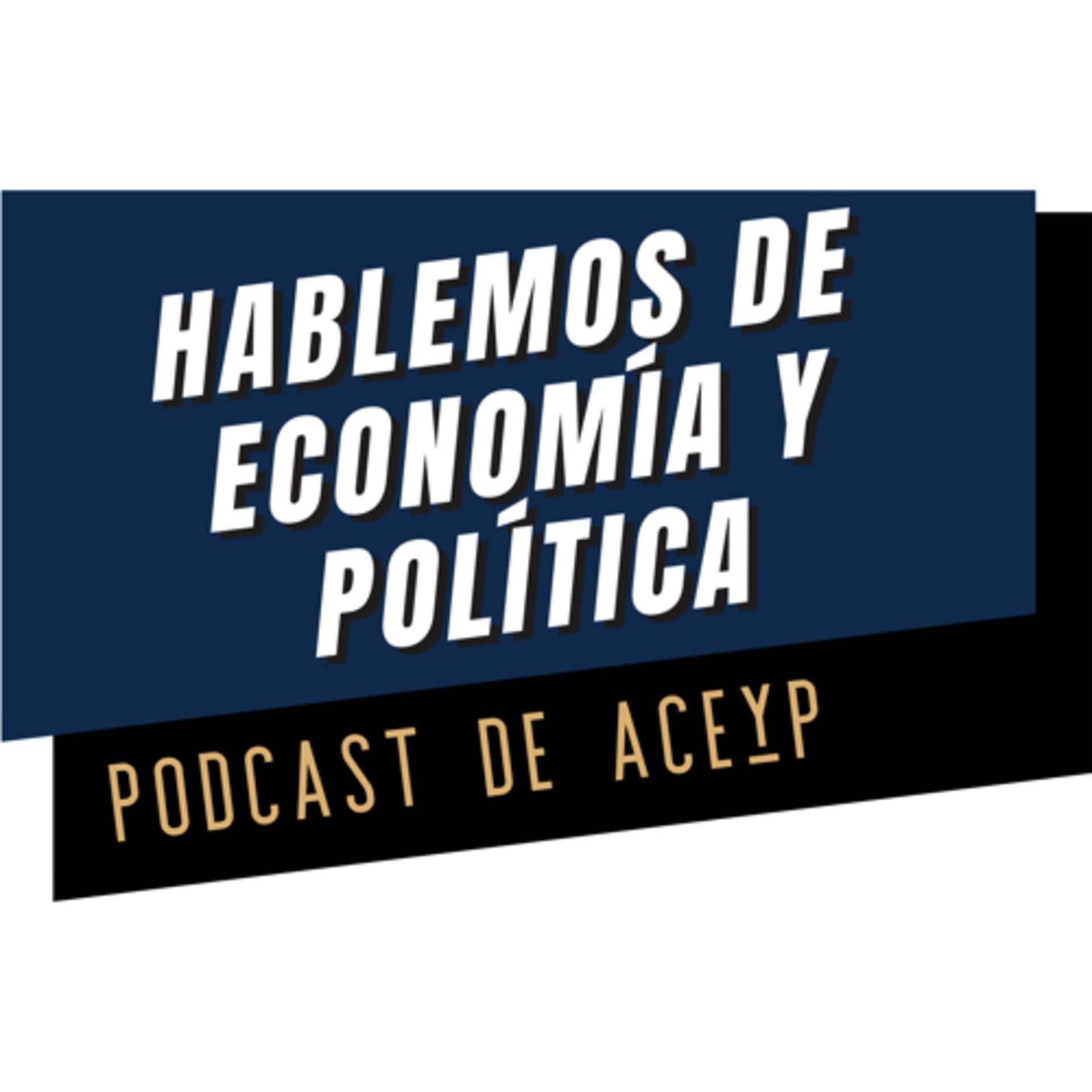 Hablemos de economía y política - Podcasts