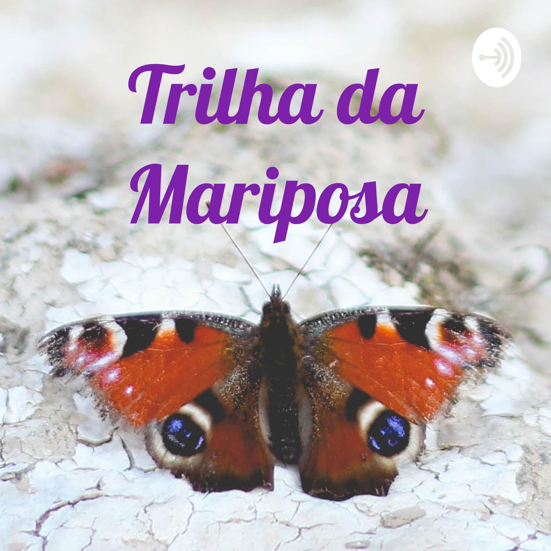 Trilha da Mariposa - Podcasts