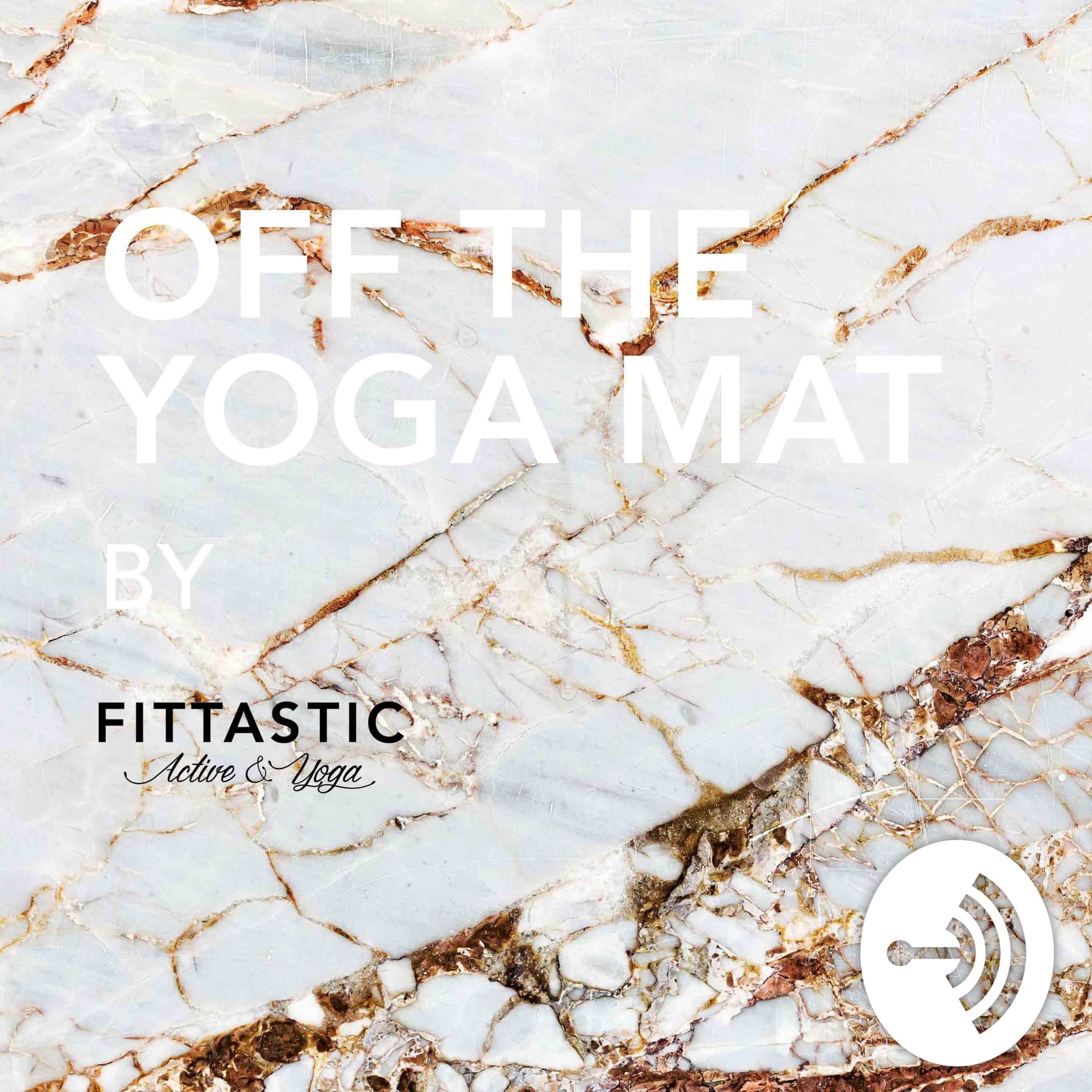 Off the yoga mat by Fittastic - Podcasts