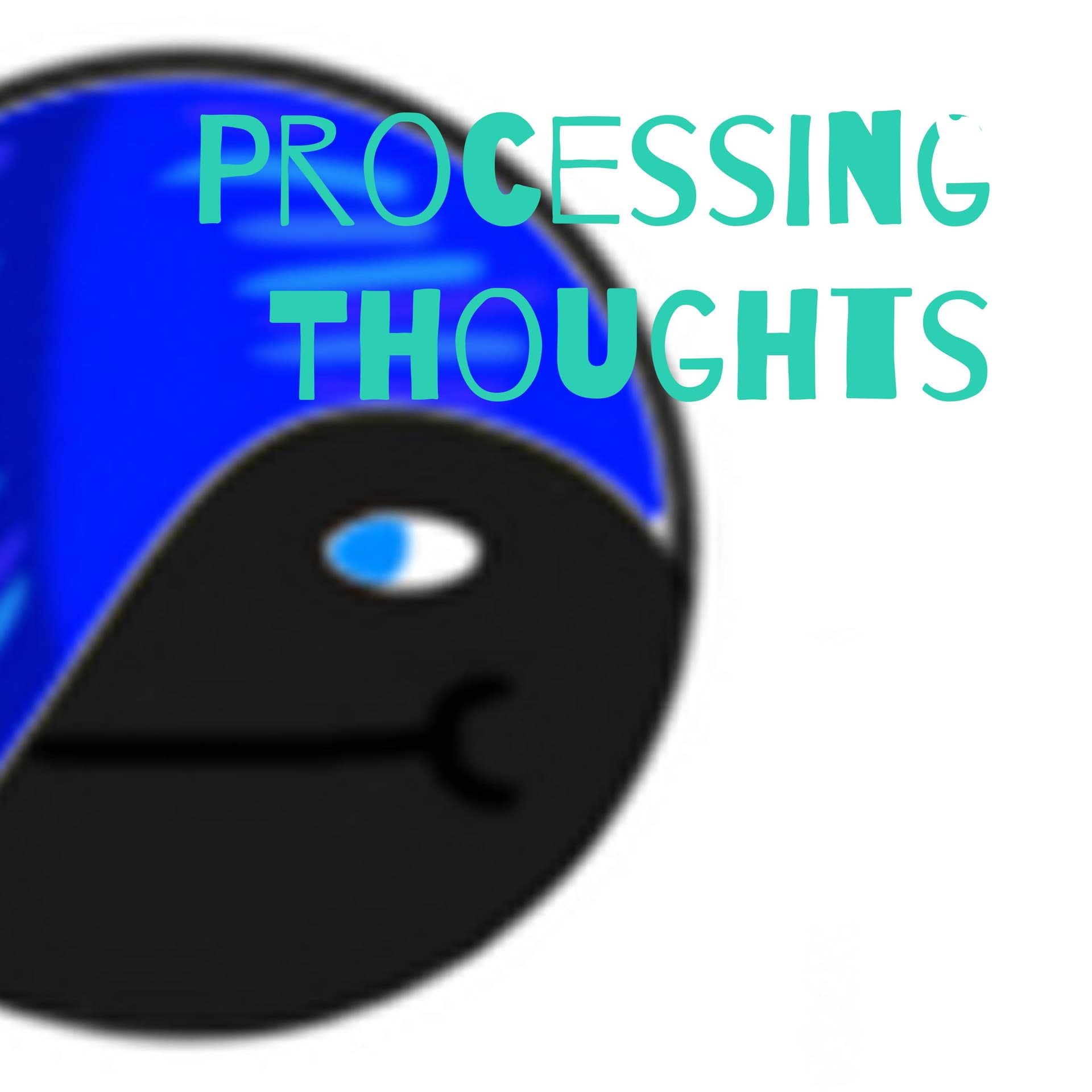 Processing Thoughts