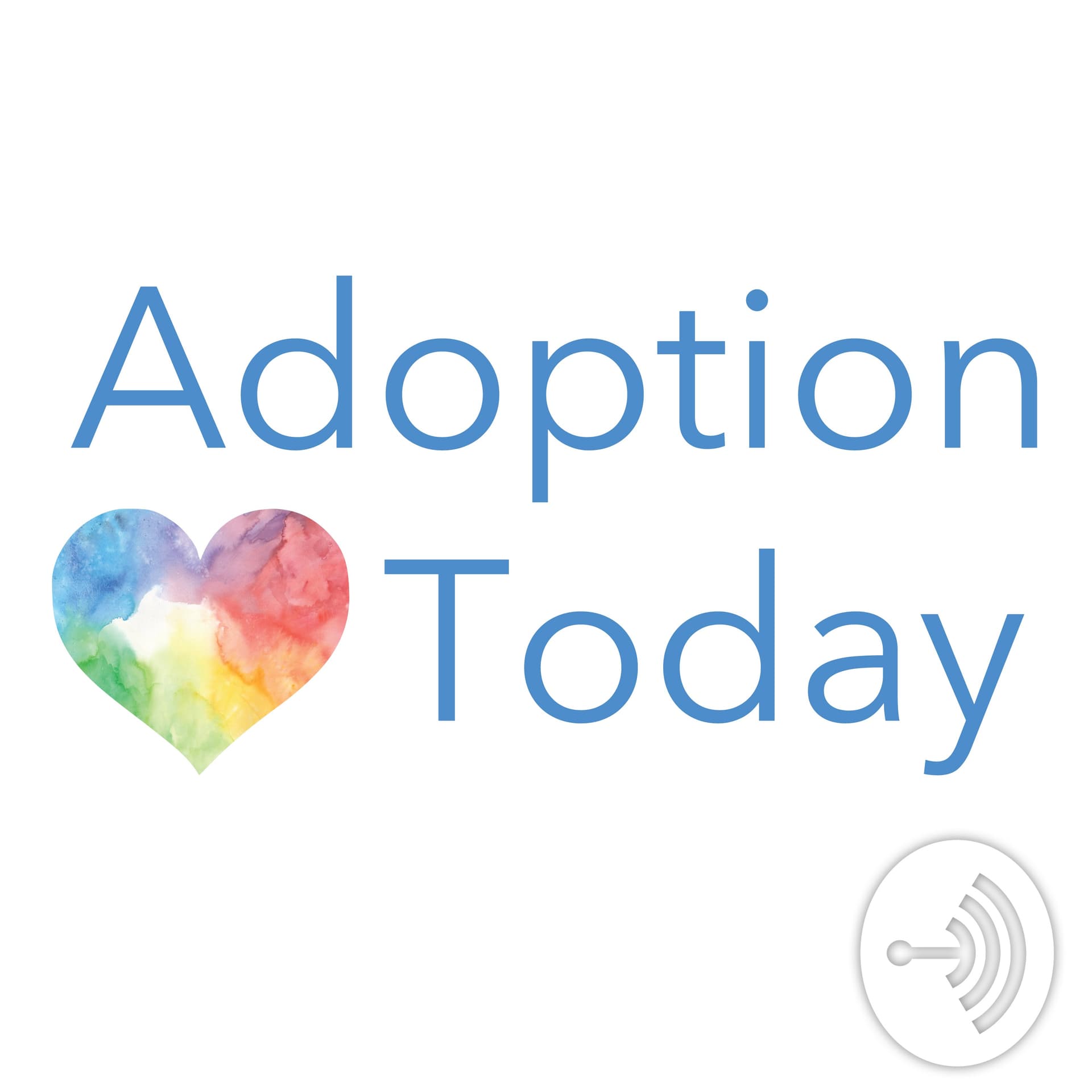 Adoption Today - Podcasts