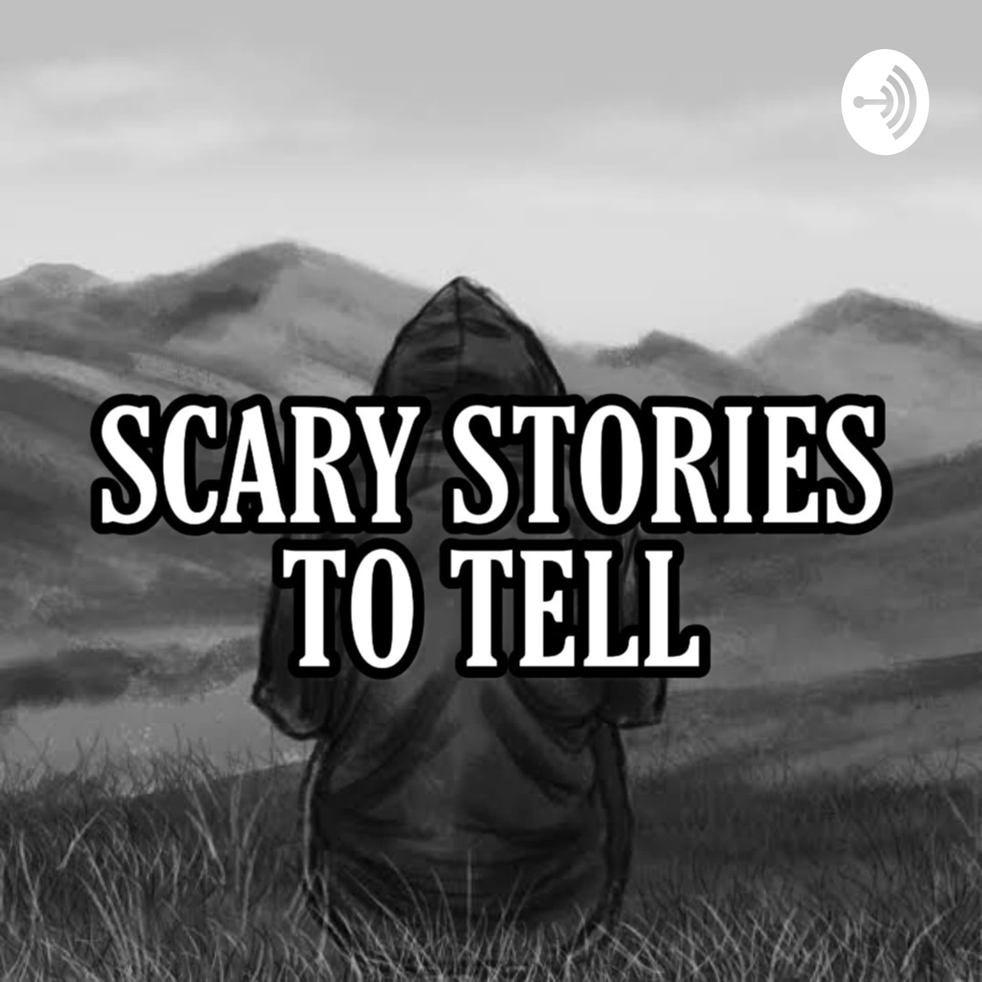 Scary Stories To Tell - Podcasts