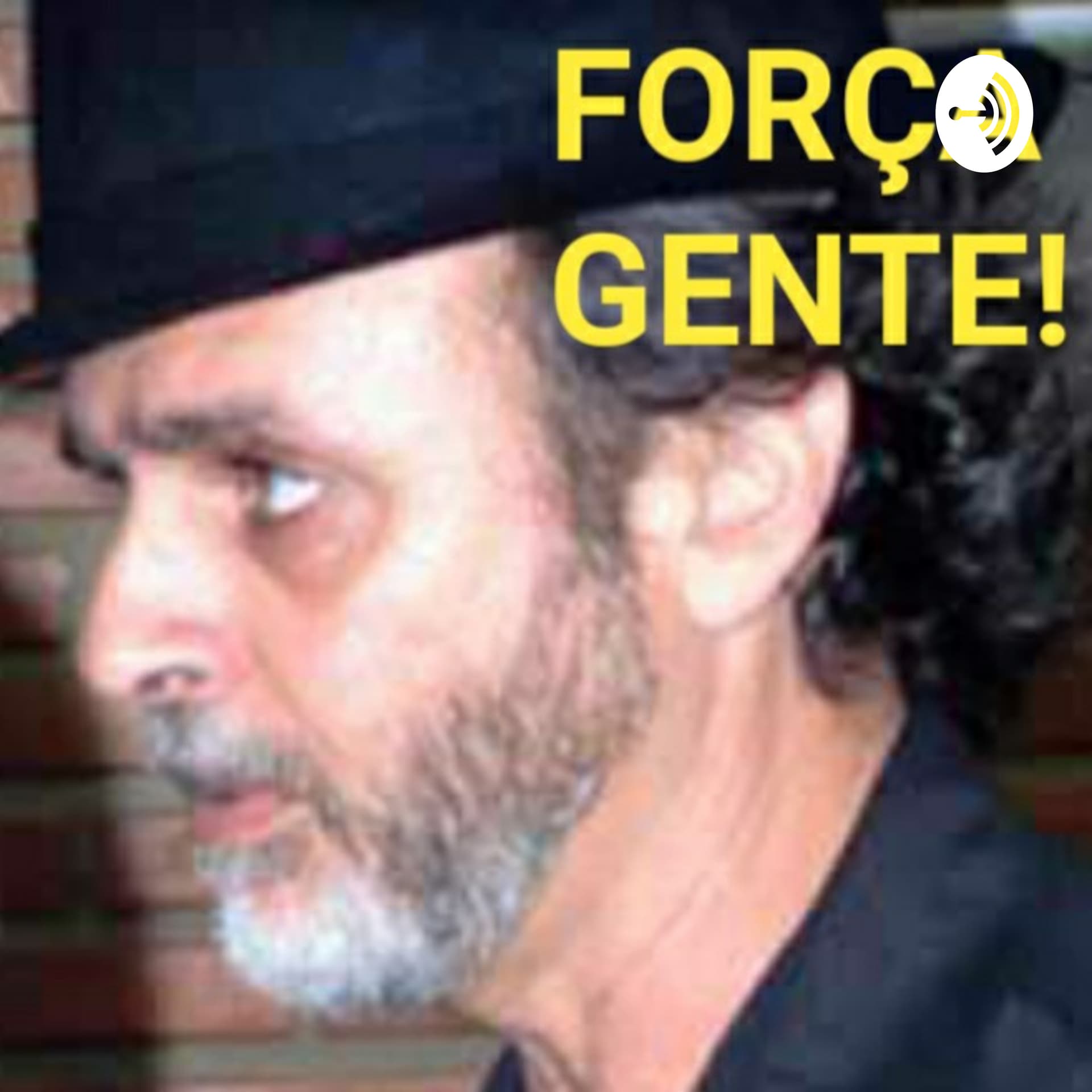FORÇA GENTE!
