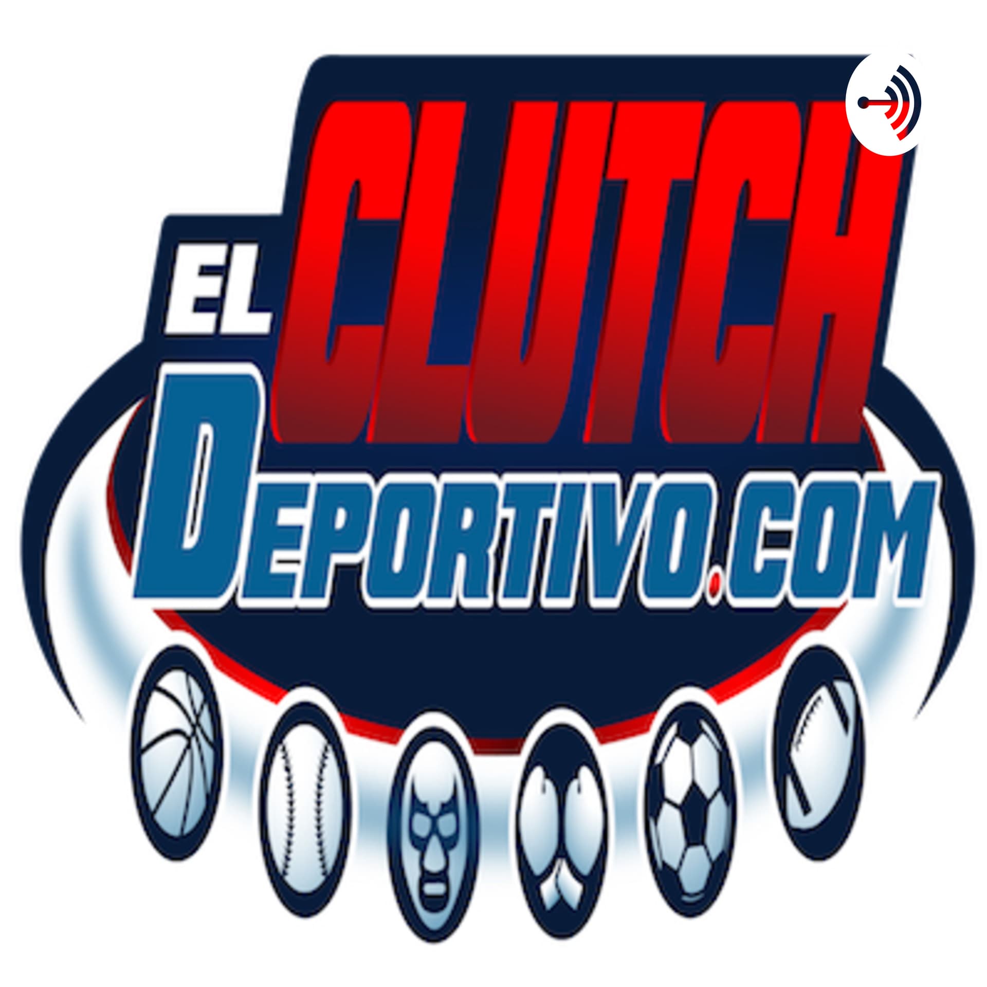 El Clutch Deportivo - Podcasts