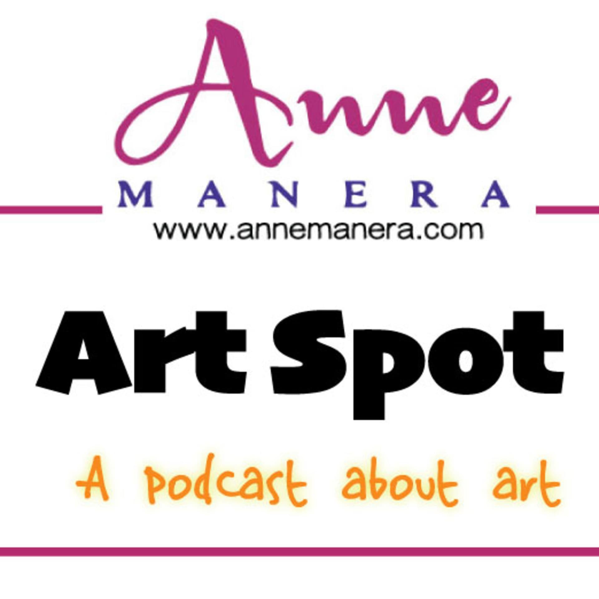 Art Spot with Anne Manera - Podcasts