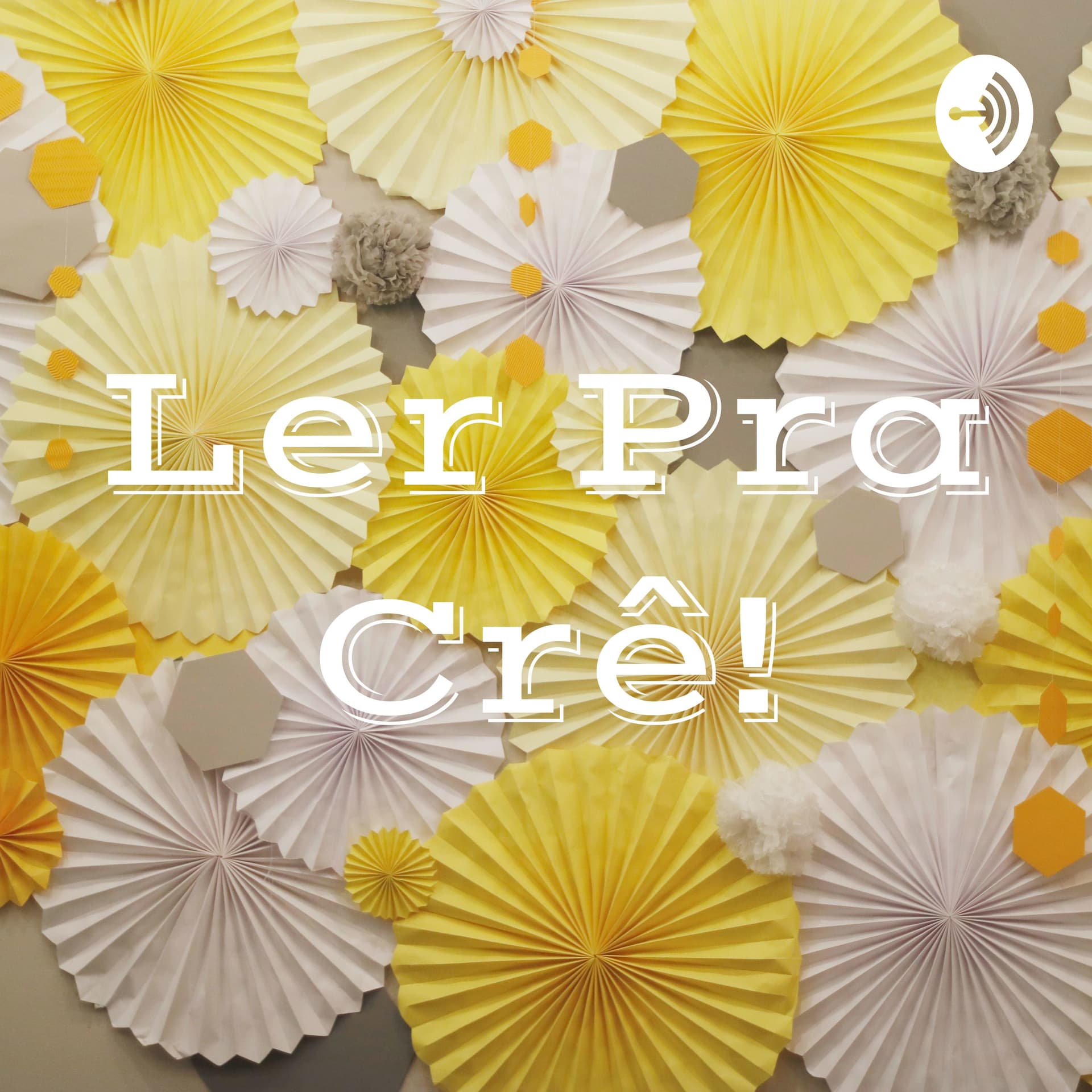 Ler Pra Crê! - Podcasts