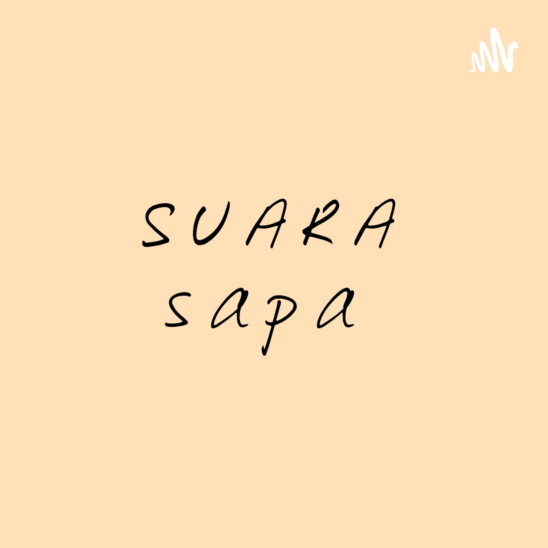 Suara Sapa - Podcasts