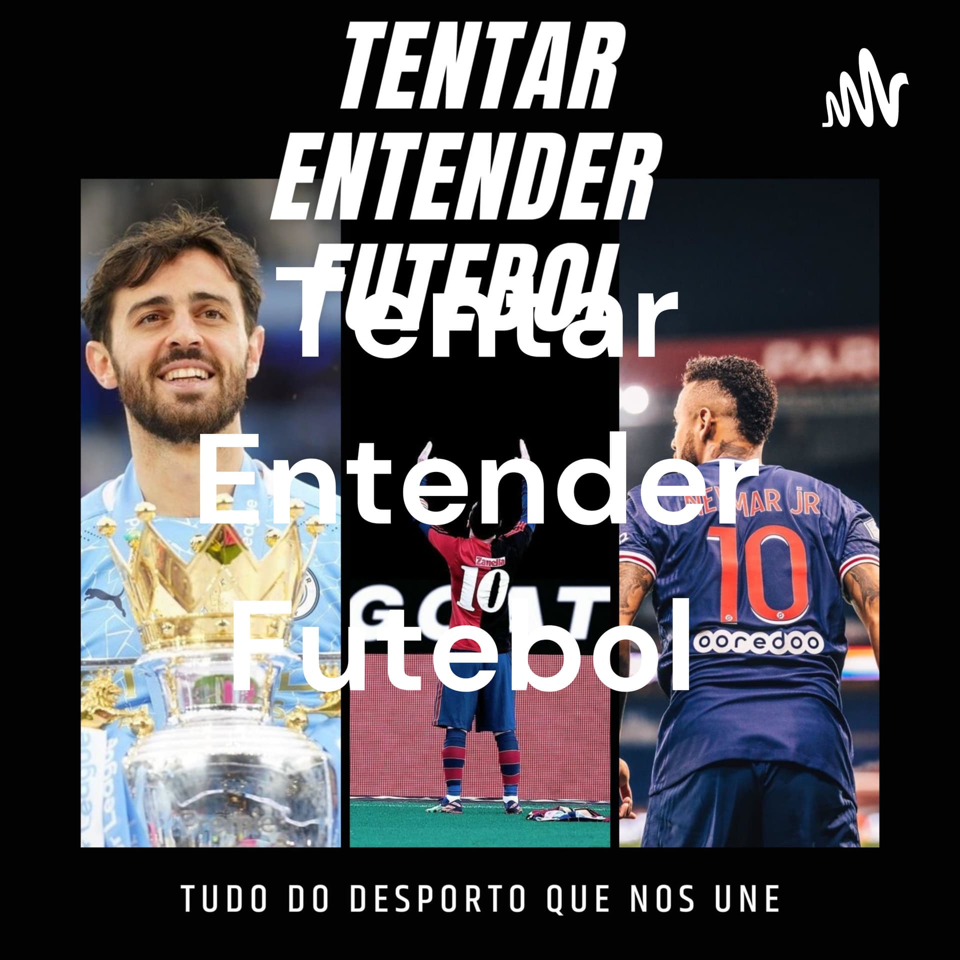 Tentar Entender Futebol - Podcasts
