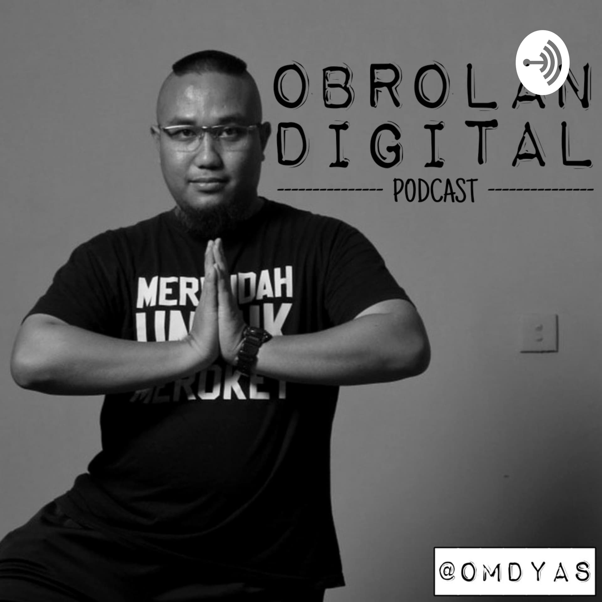 Obrolan Digital by Omdyas - Podcasts