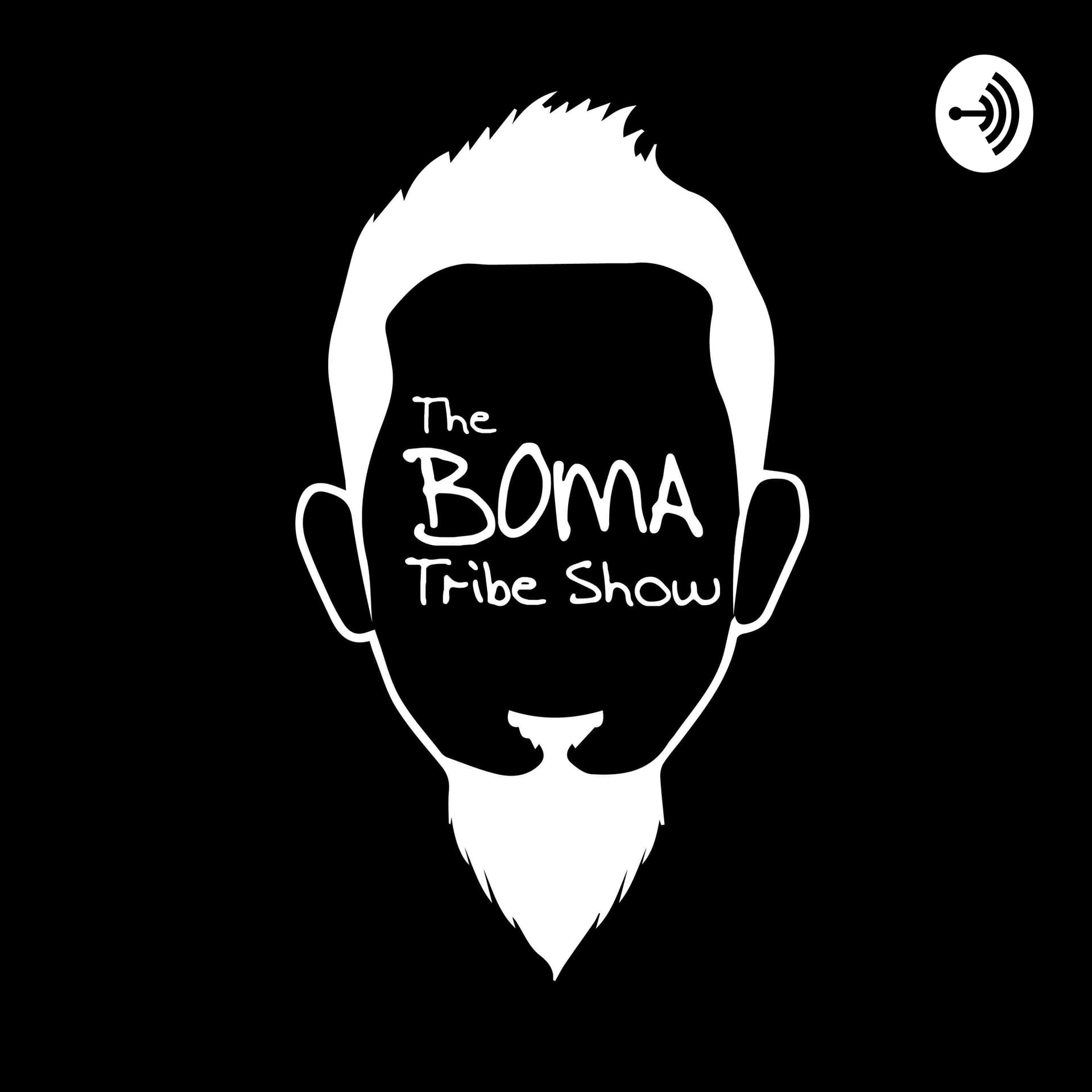 The BOMA Tribe Show - Podcasts