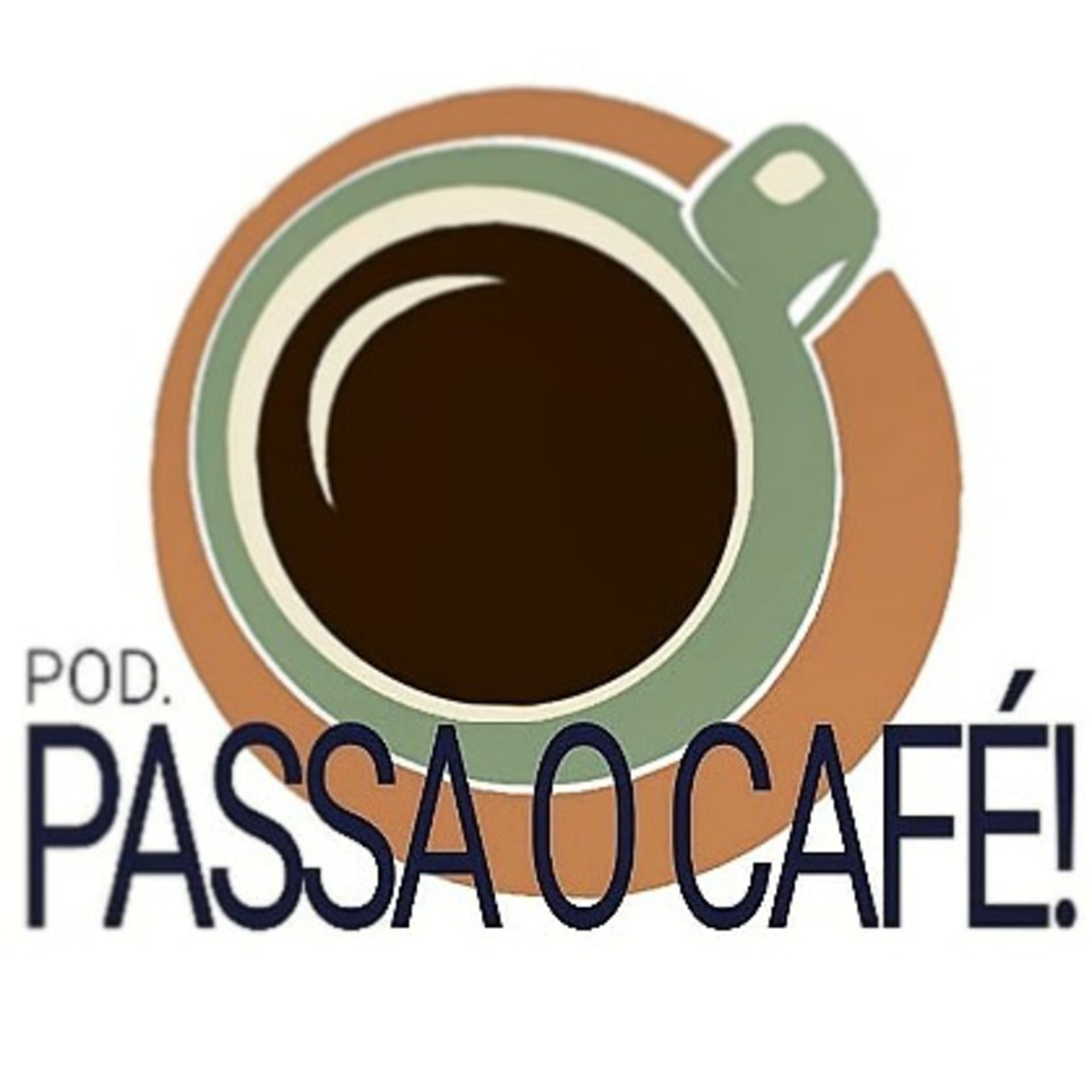 Passa o café! - Podcasts