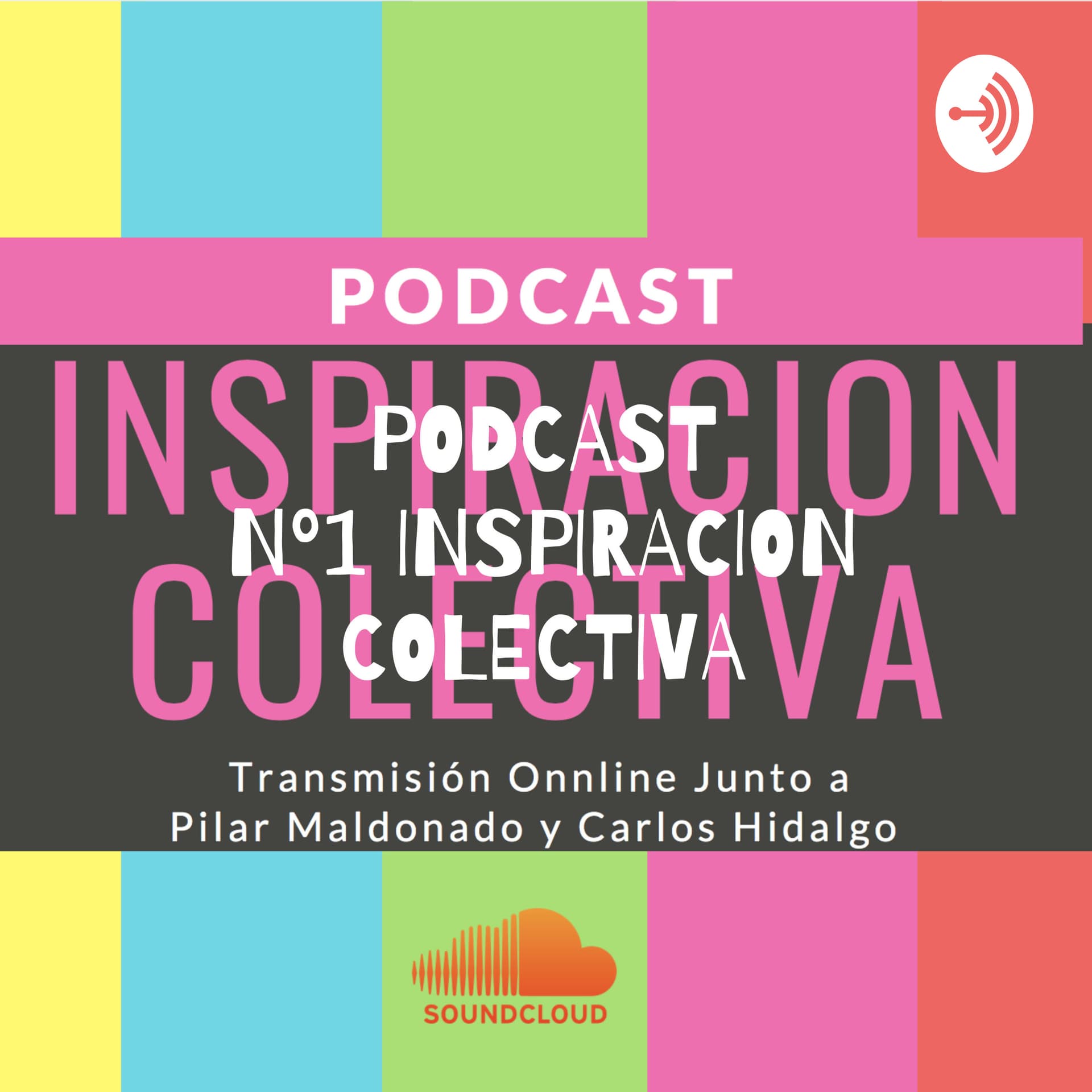 PODCAST Nº1 INSPIRACION COLECTIVA - Crisis = Oportunidad - Podcasts