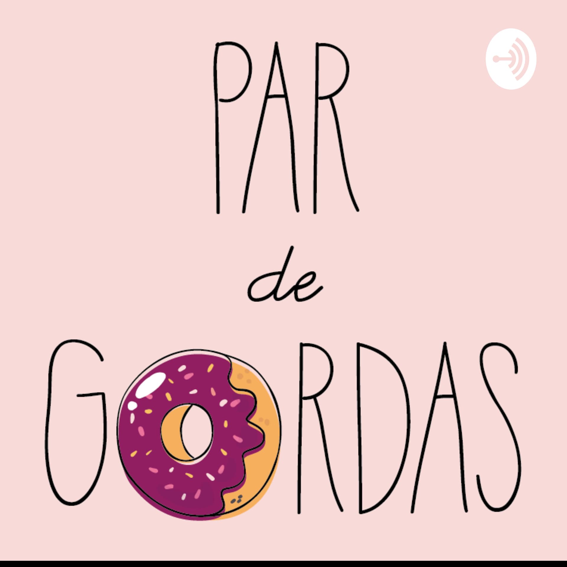 Par de Gordas - Podcasts