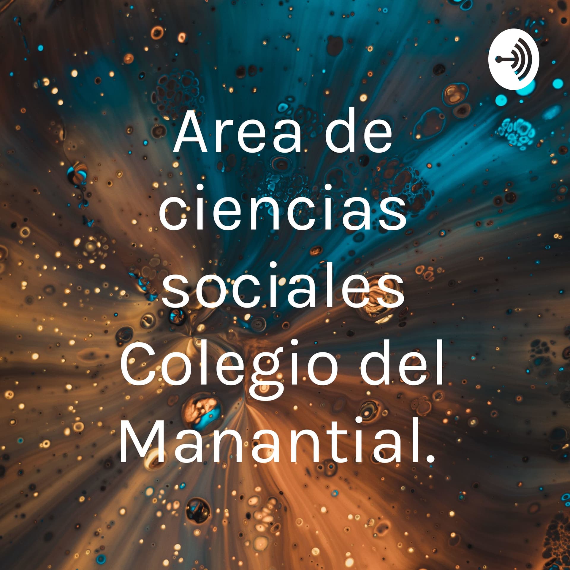 Area de ciencias sociales Colegio del Manantial. - Podcasts