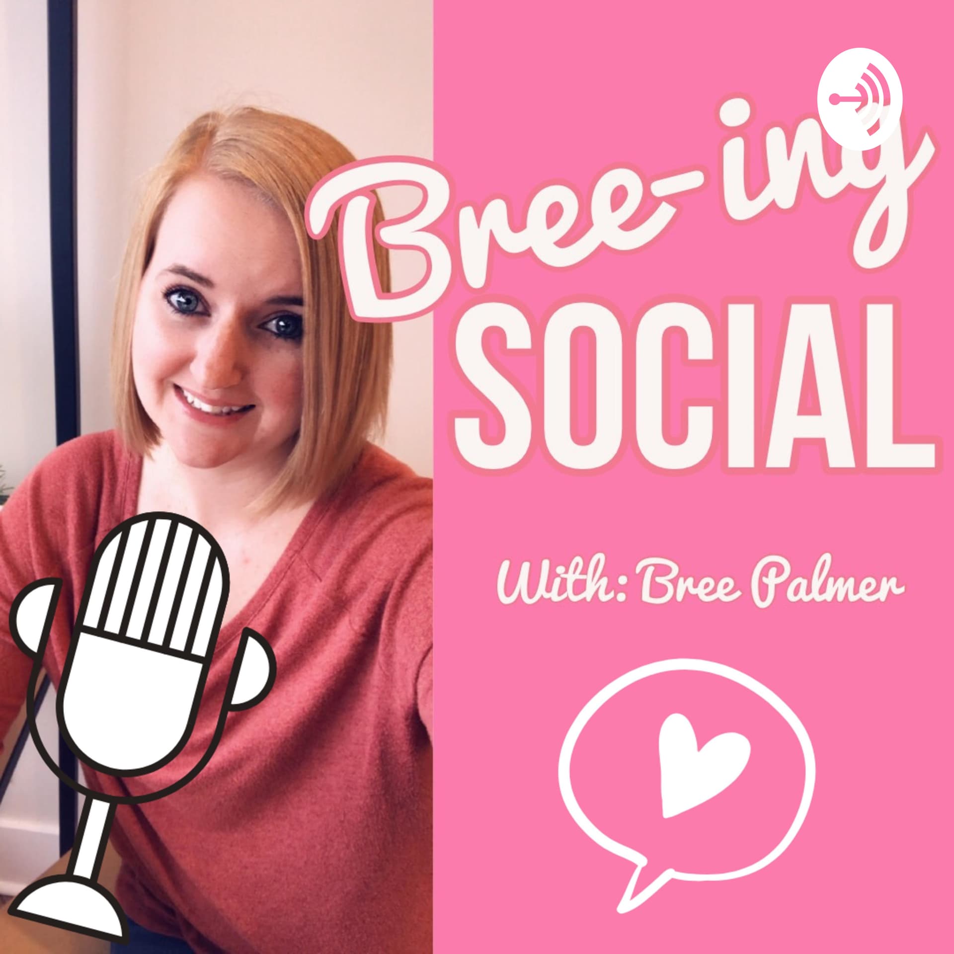 Bree-ing Social - Podcasts