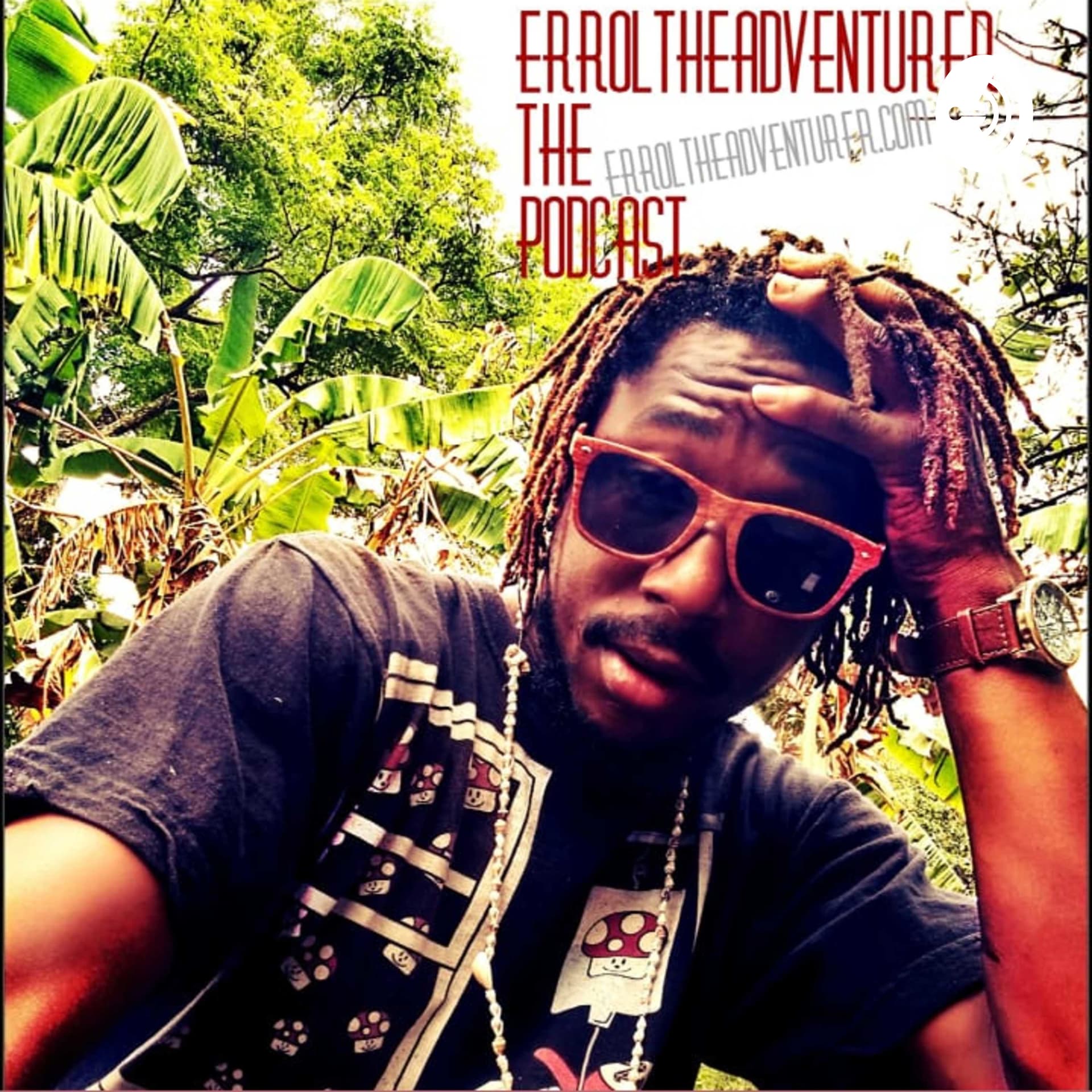 Erroltheadventurer - Podcasts