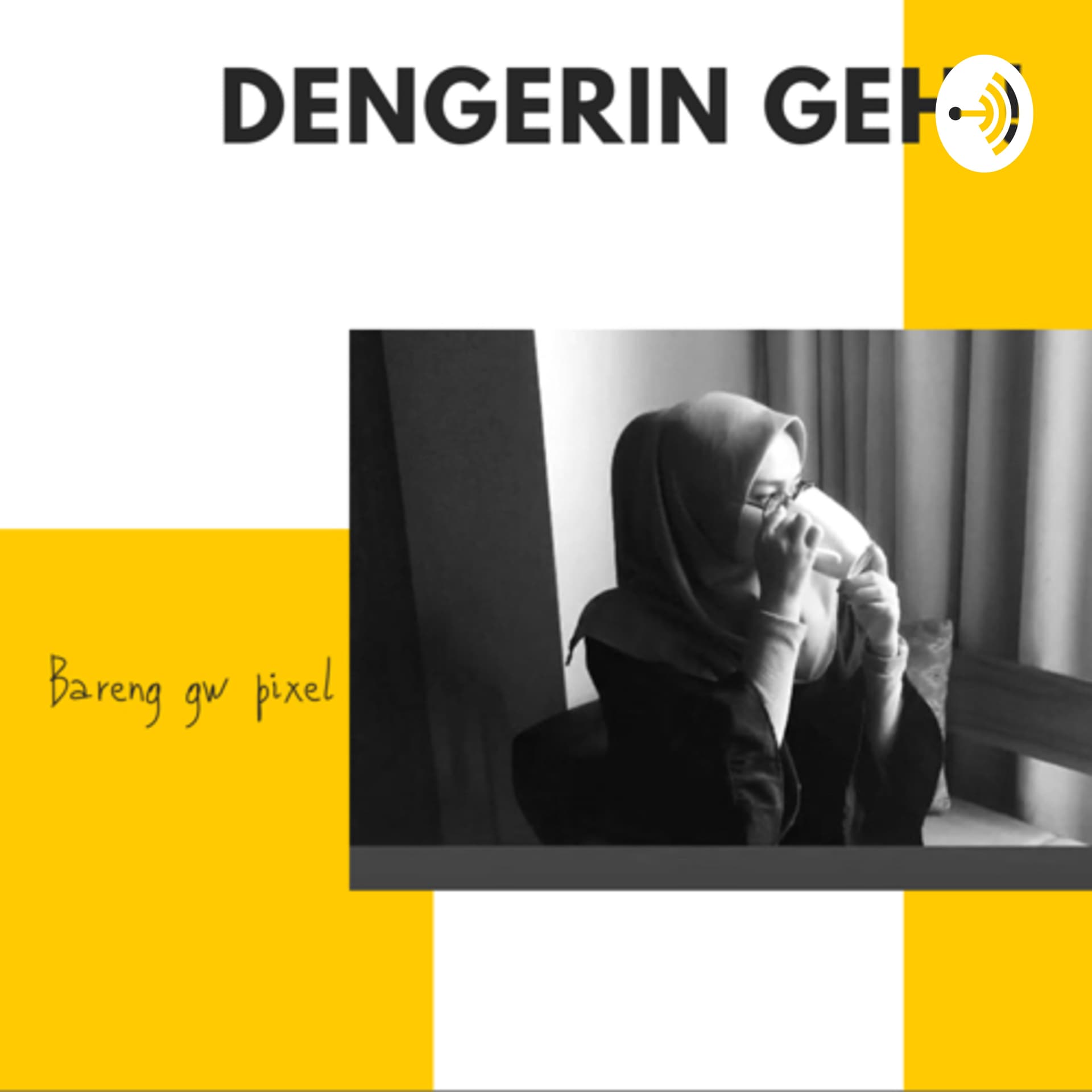 DENGERIN GEH ! - Podcasts