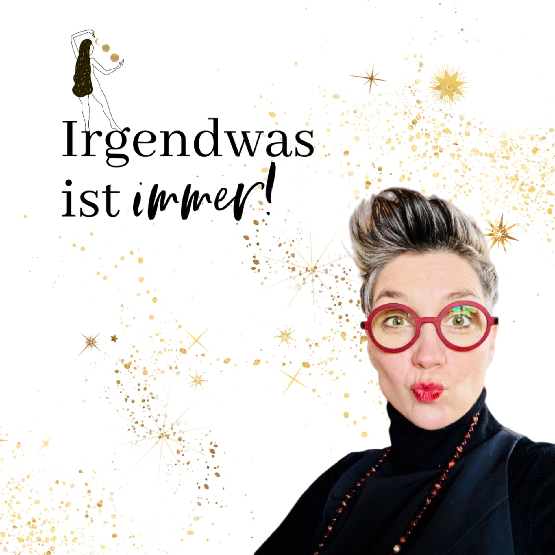 Irgendwas ist immer! Dein Astro - Podcast für ein Leben nach deinem Plan. - Podcasts