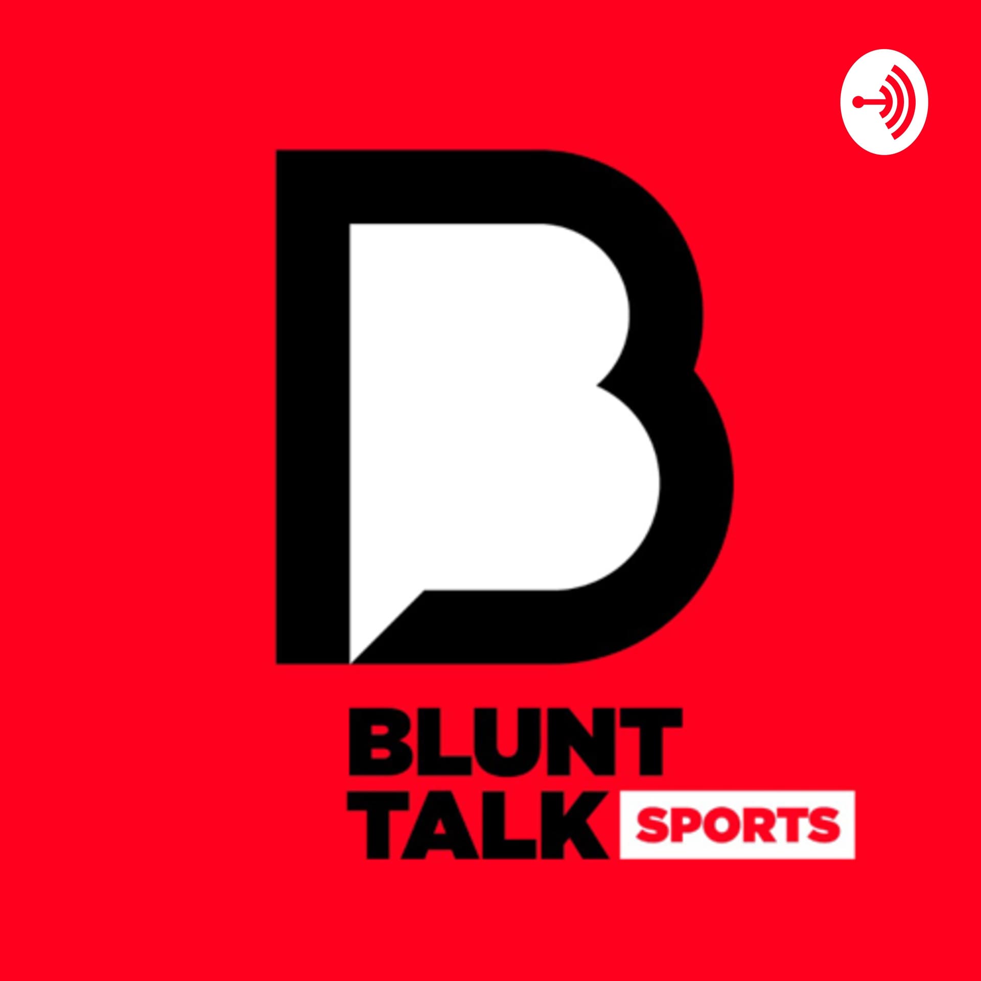 Blunt Talk Sports Podcast - Podcasts