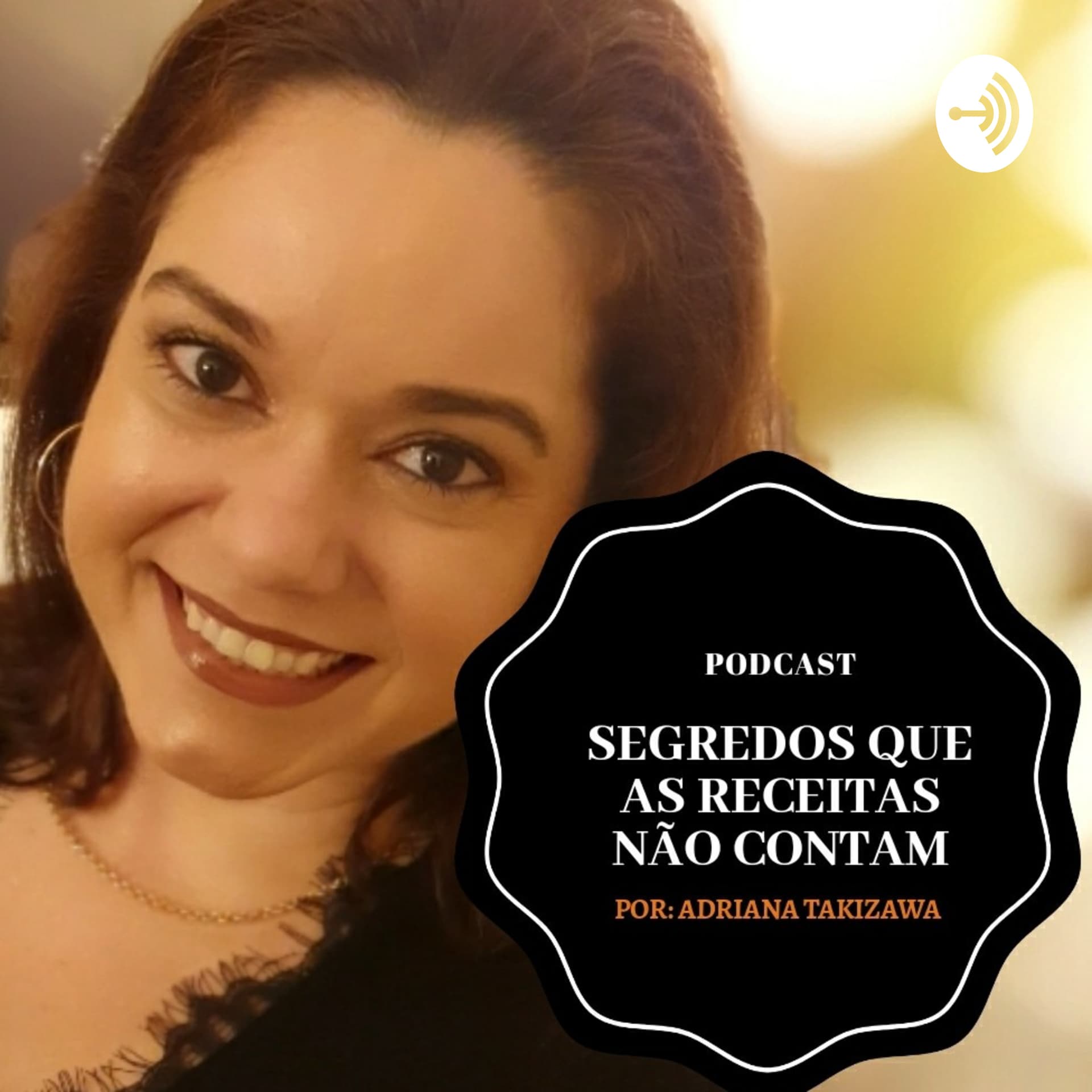 Segredos Que As Receitas Não Contam - Podcasts