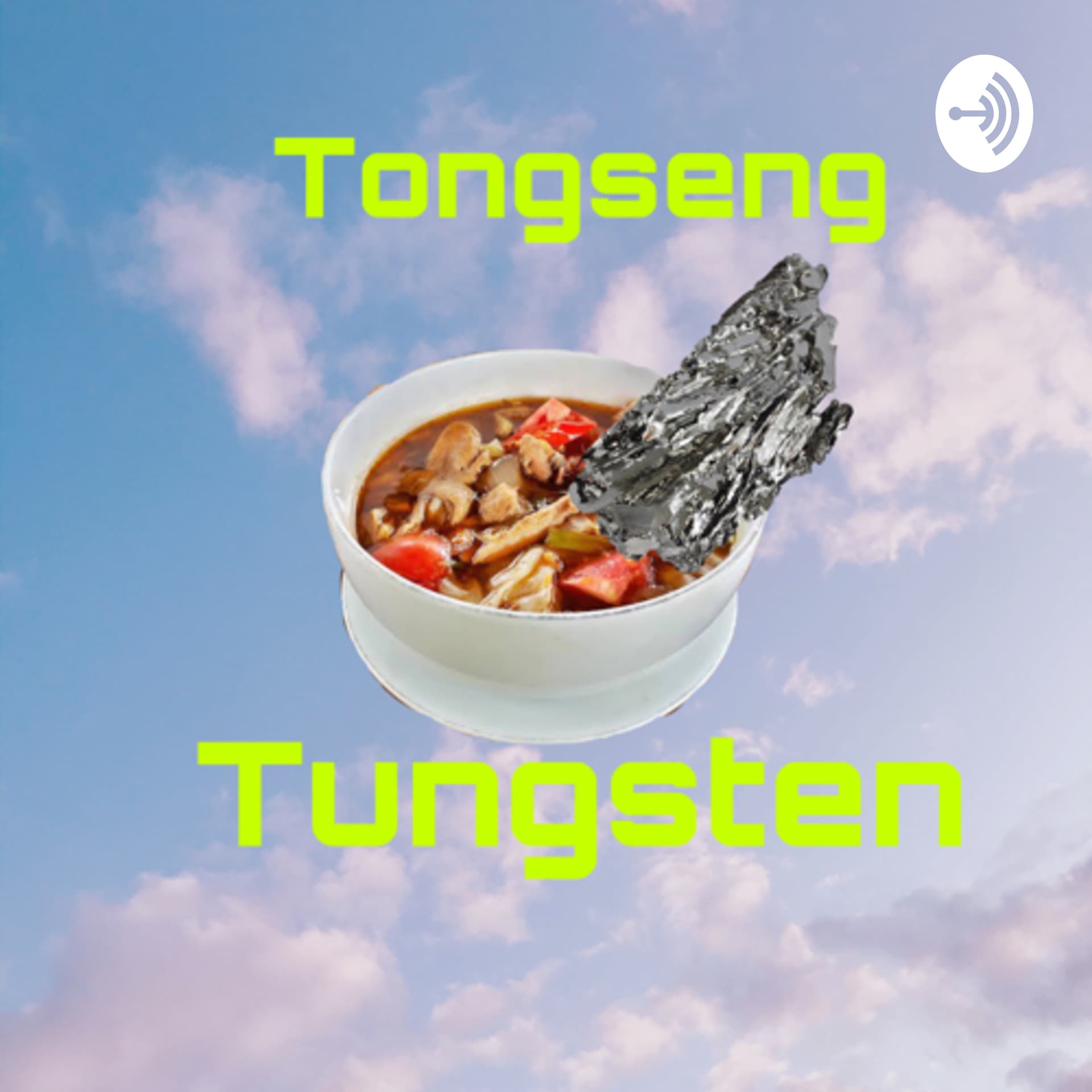 Tongseng Tungsten - Podcasts