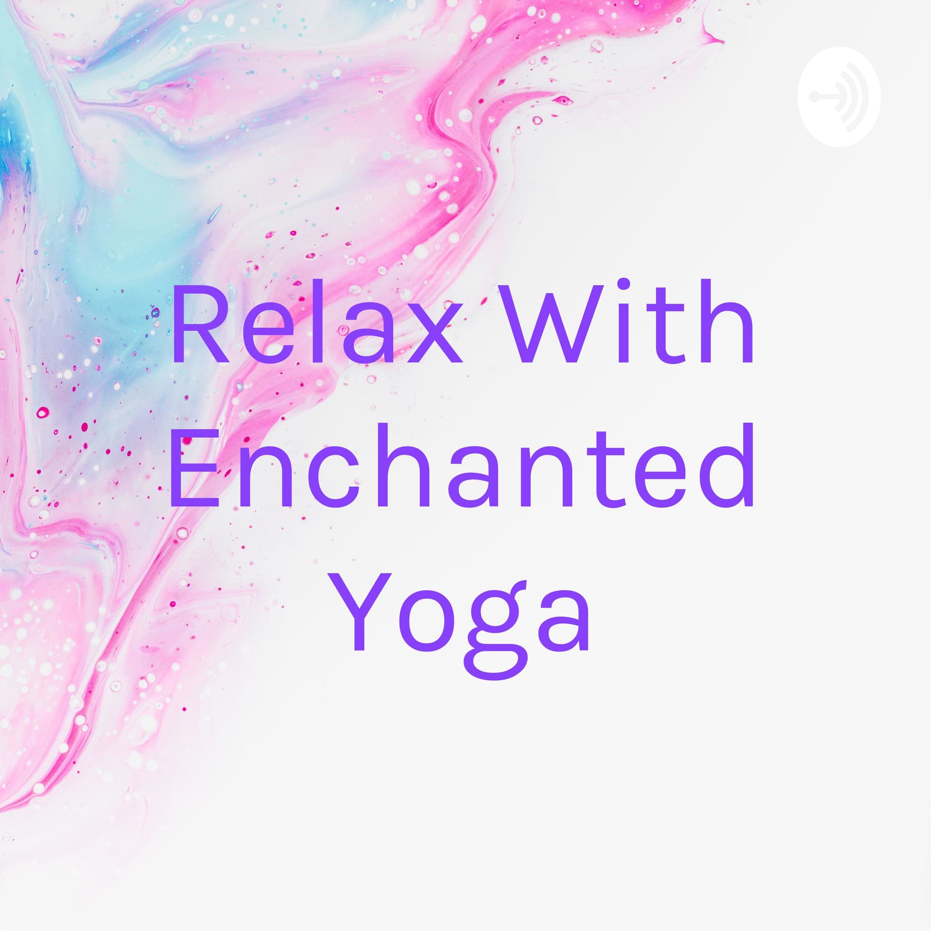 Relax With Enchanted Yoga