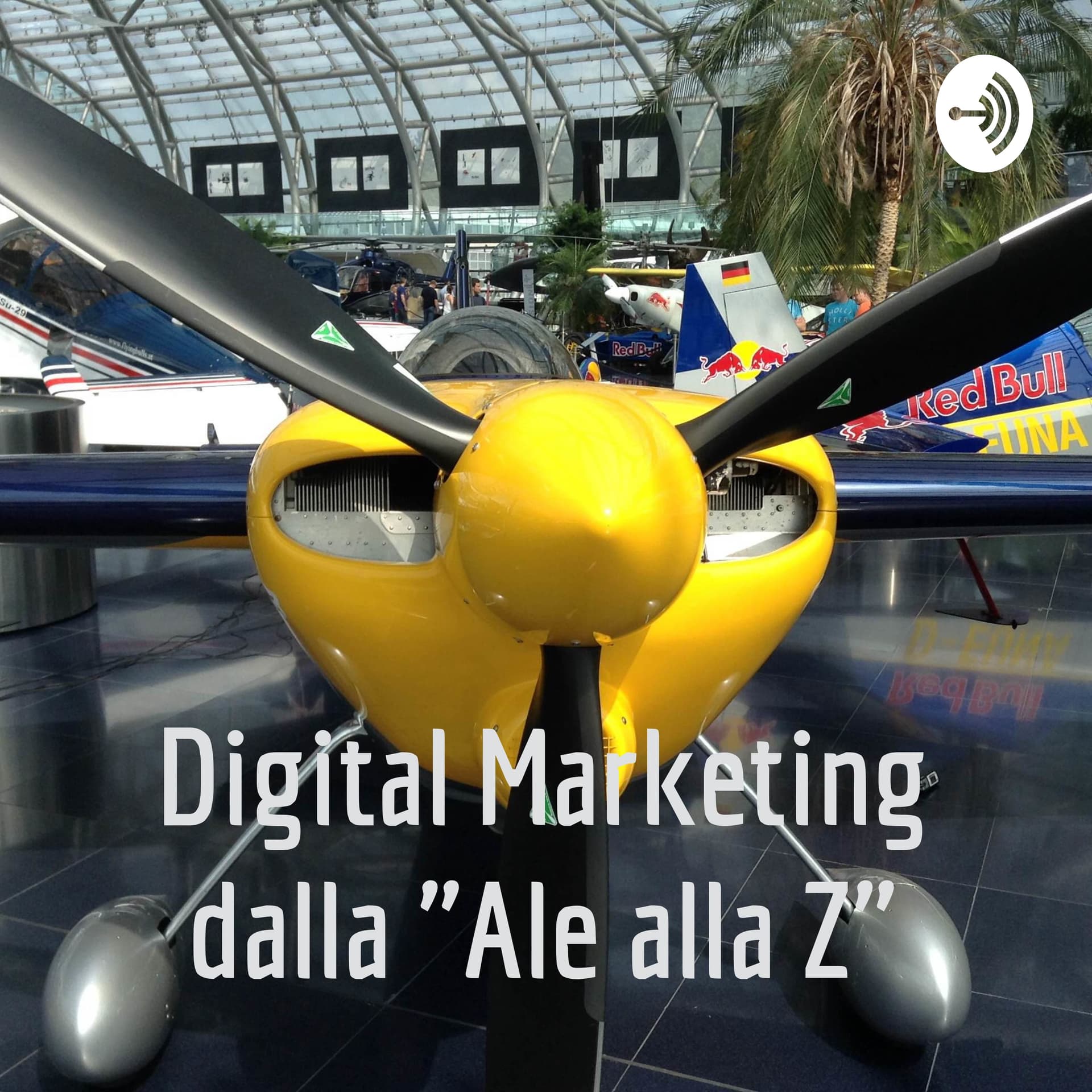 Digital Marketing dalla Ale alla Z - Podcasts