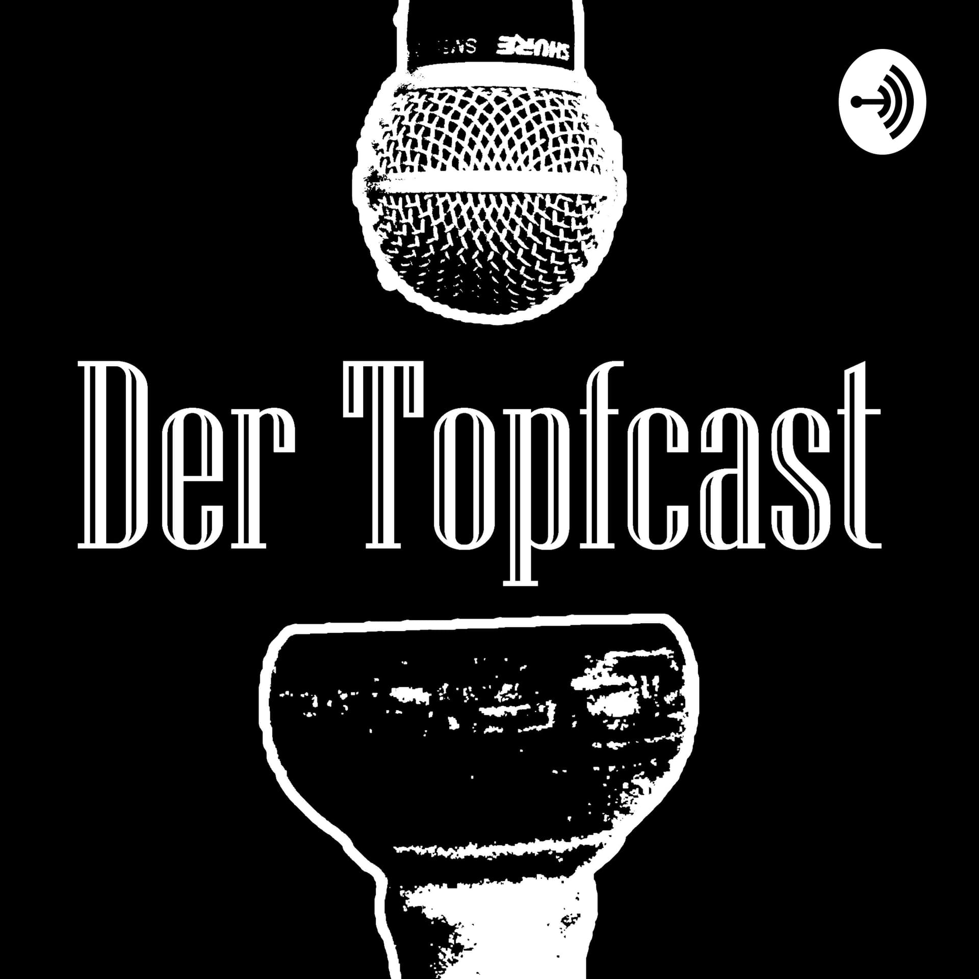 Der Topfcast - Podcasts
